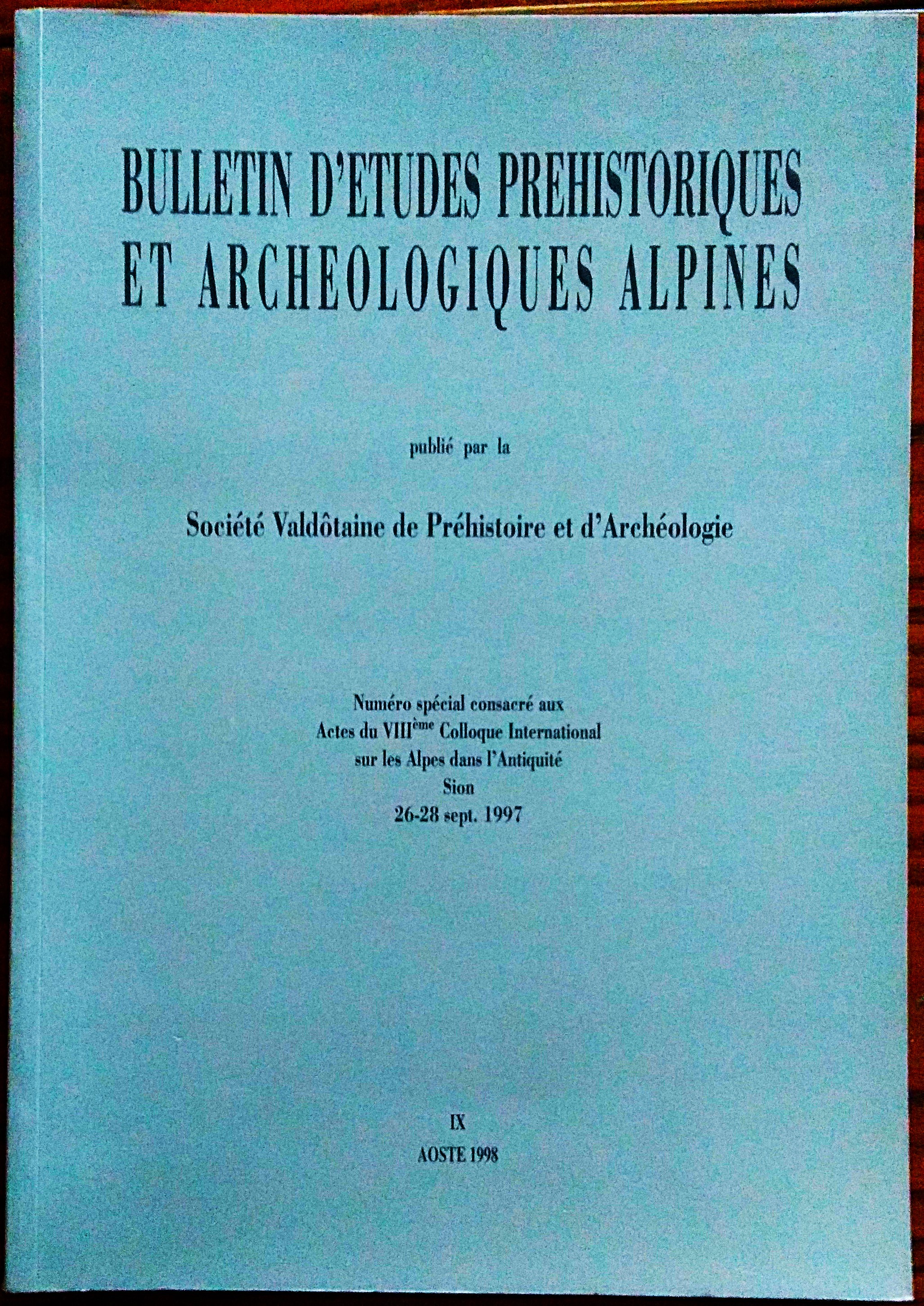 Bulletin d'Etudes Prehistoriques et Archeologiques Alpines publié par la Société …