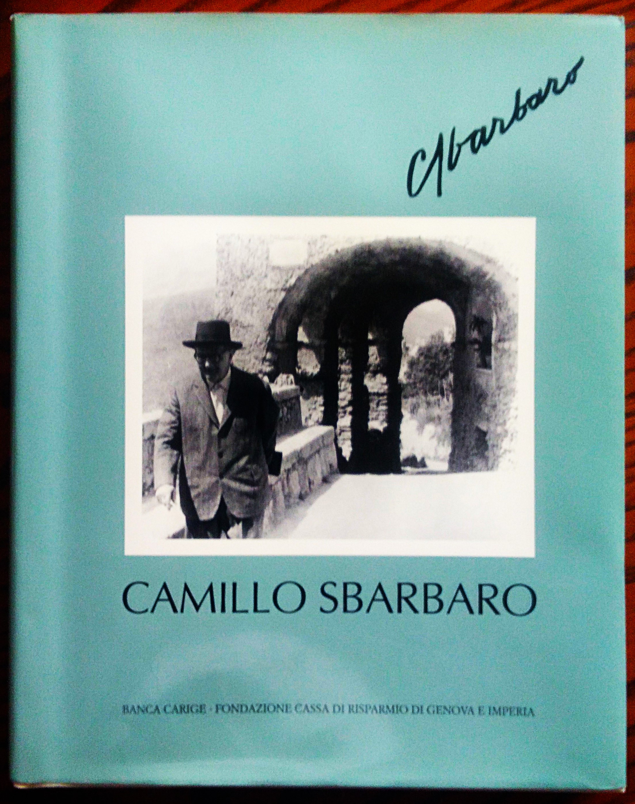 Camillo Sbarbaro la Liguria, il mondo. A cura di Domenico …