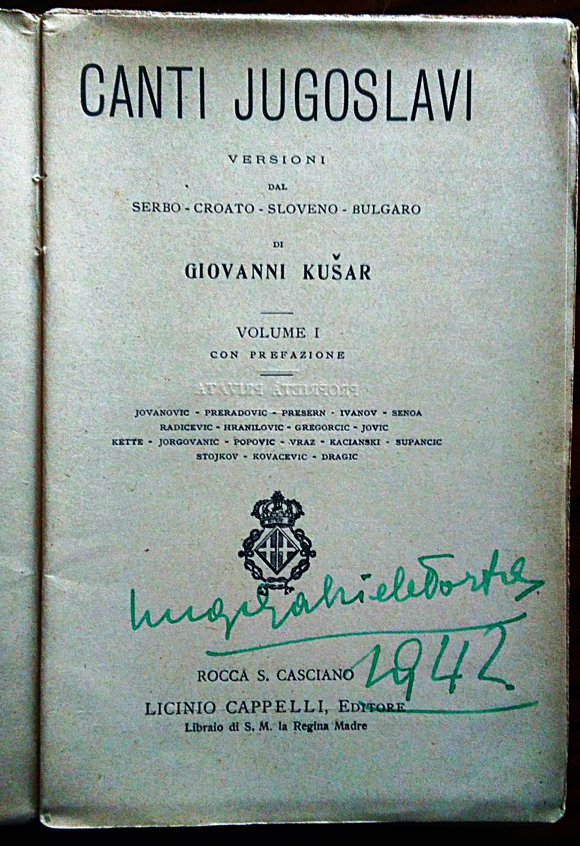 Canti Jugoslavi. Versioni dal Serbo-Croato-sloveno-Bulgaro di Giovanni Kusar. Volume I.