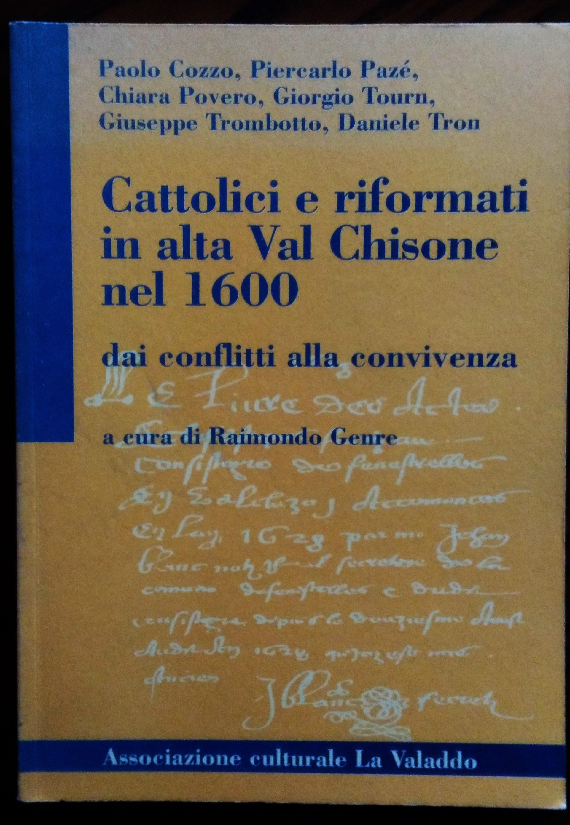 Cattolici e riformati in alta Val Chisone nel 1600 dai …