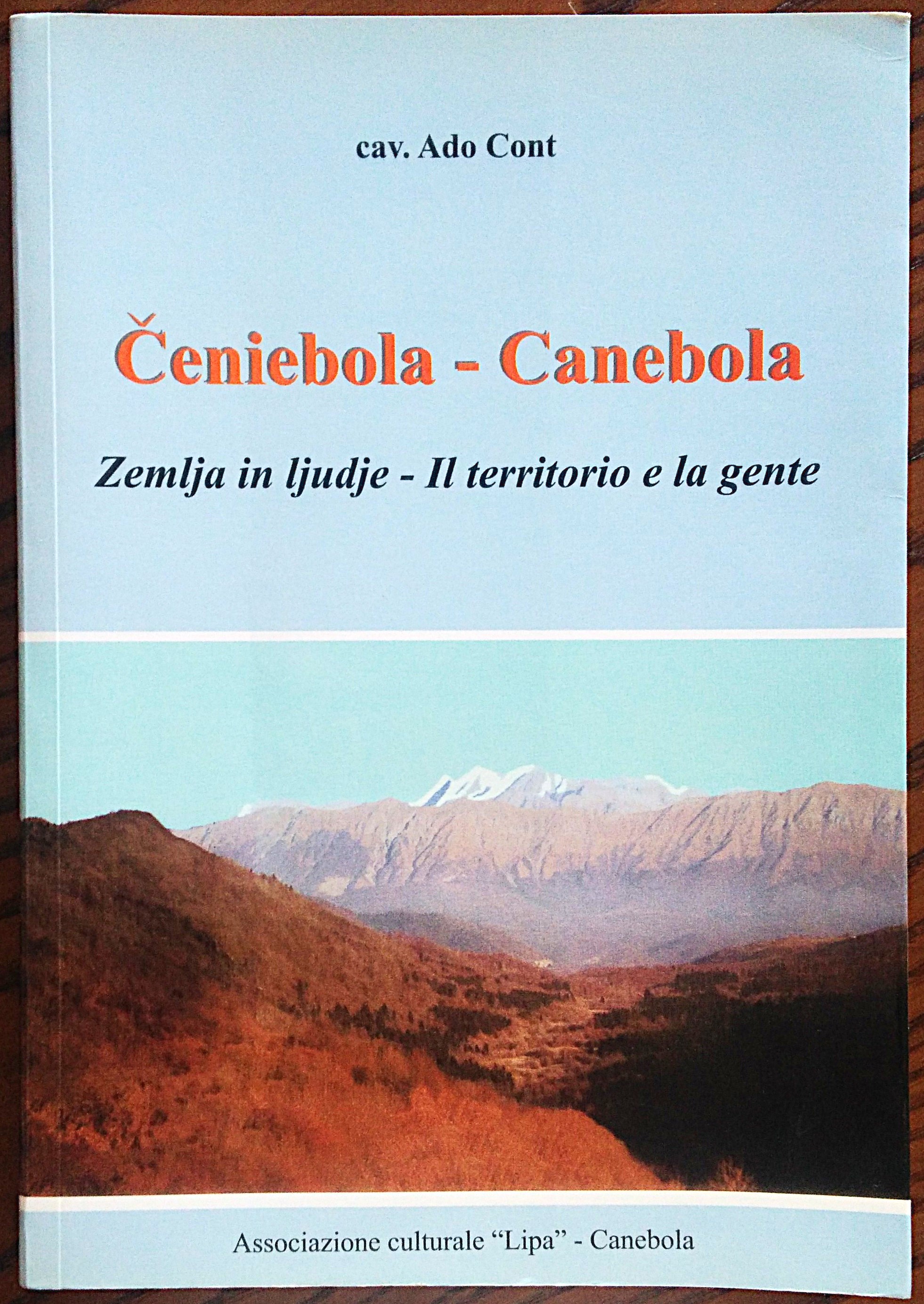 Ceniebola - Canebola. Zemlja in ljudje - Il territorio e …