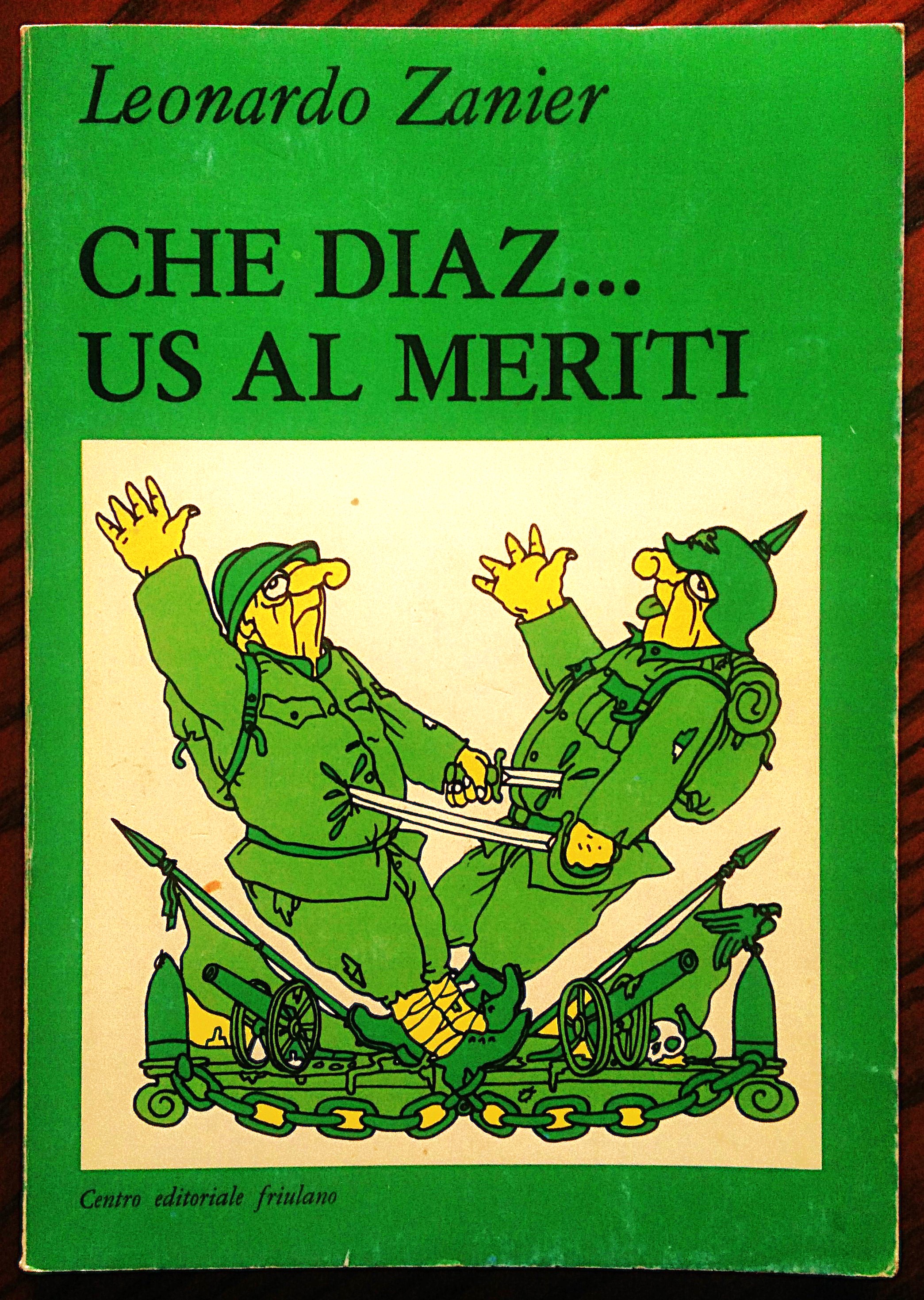 Che Diaz... us al meriti: Storias e storiutas, tradizion e …