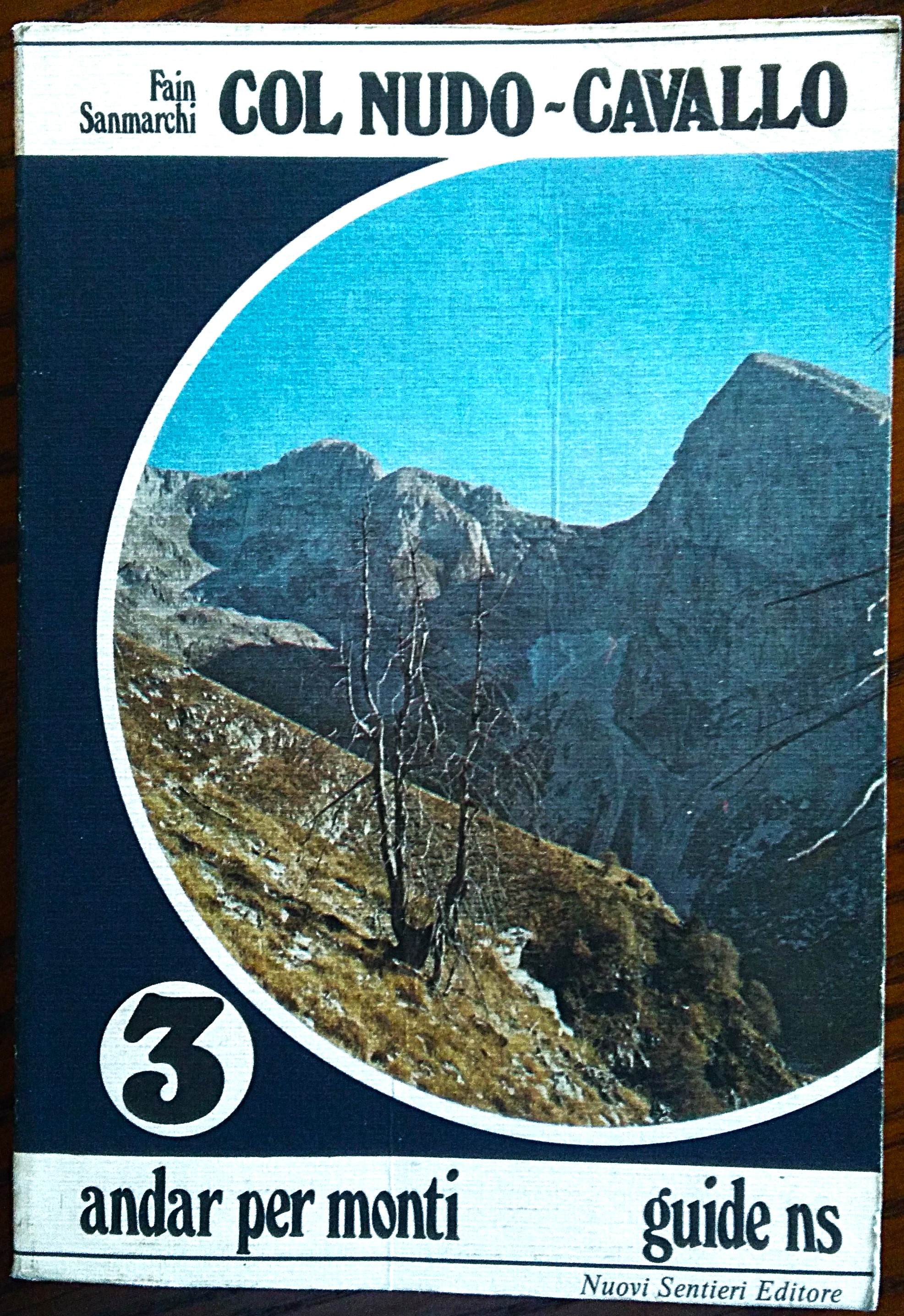 Col Nudo - Cavallo. Guida delle Prealpi Dolomitiche fra l'Alpago …