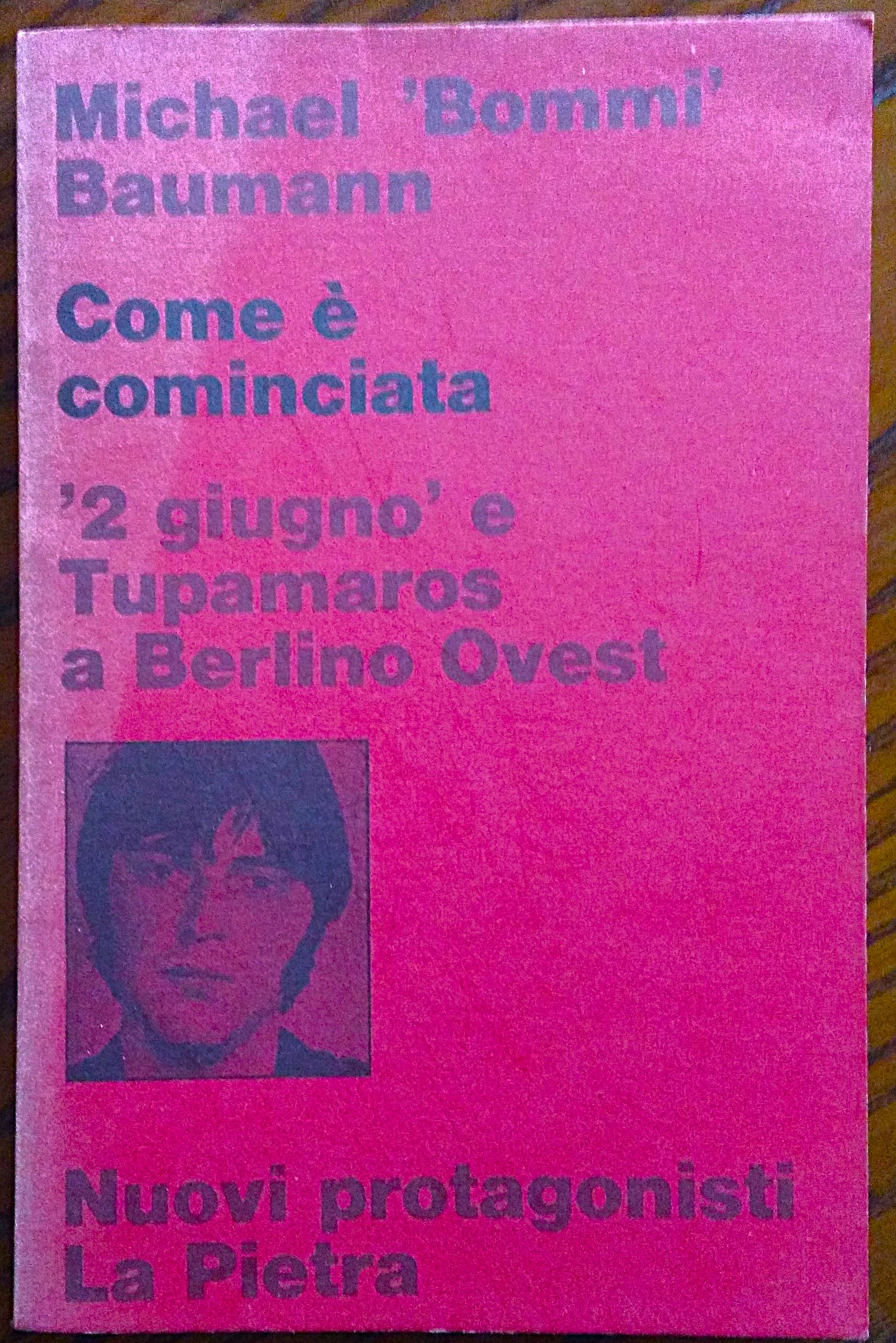 Come è cominciata. "2 giugno" e Tupamaros a Berlino Ovest.