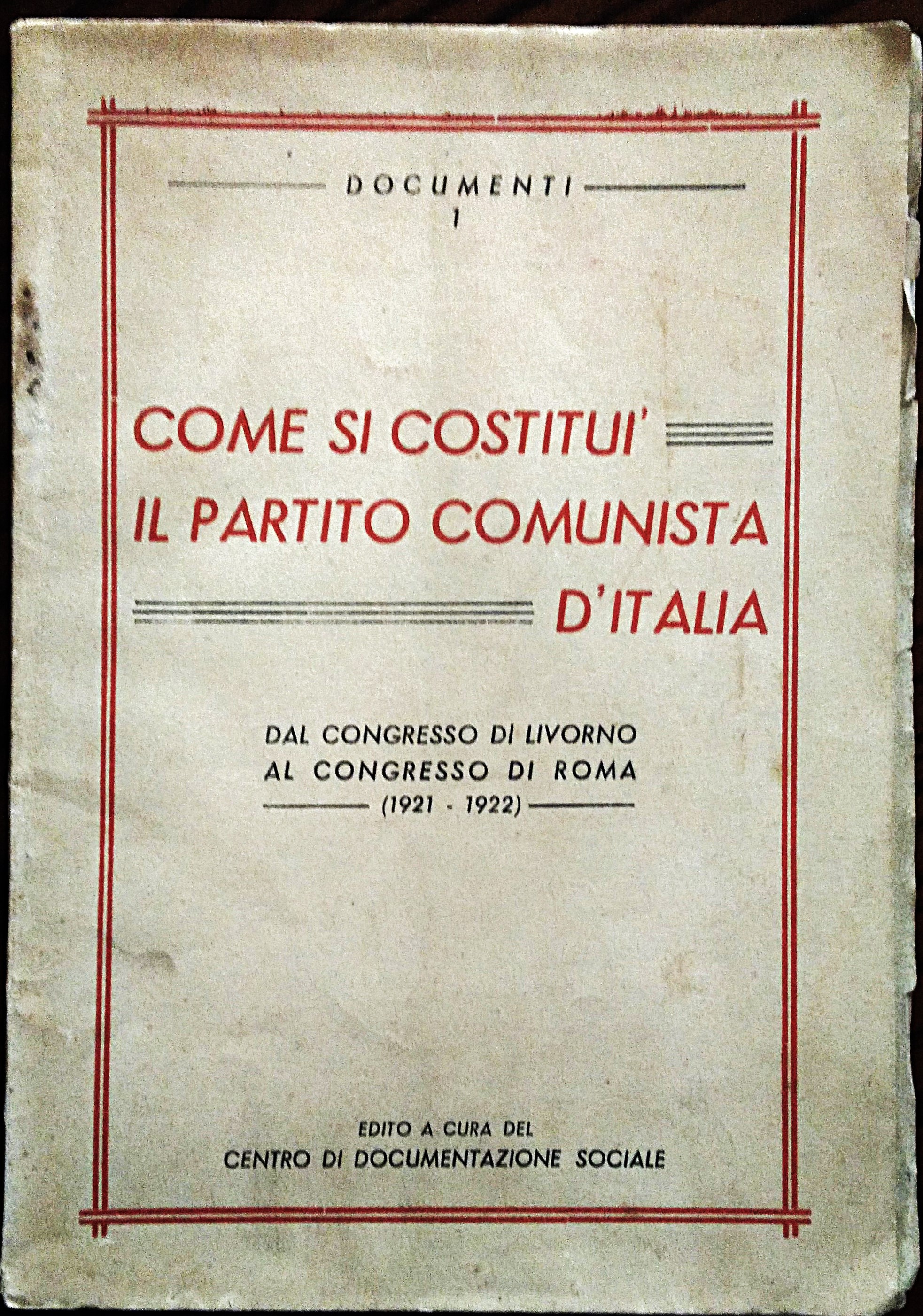 Come si costituì il Partito Comunista d'Italia. Dal congresso di …