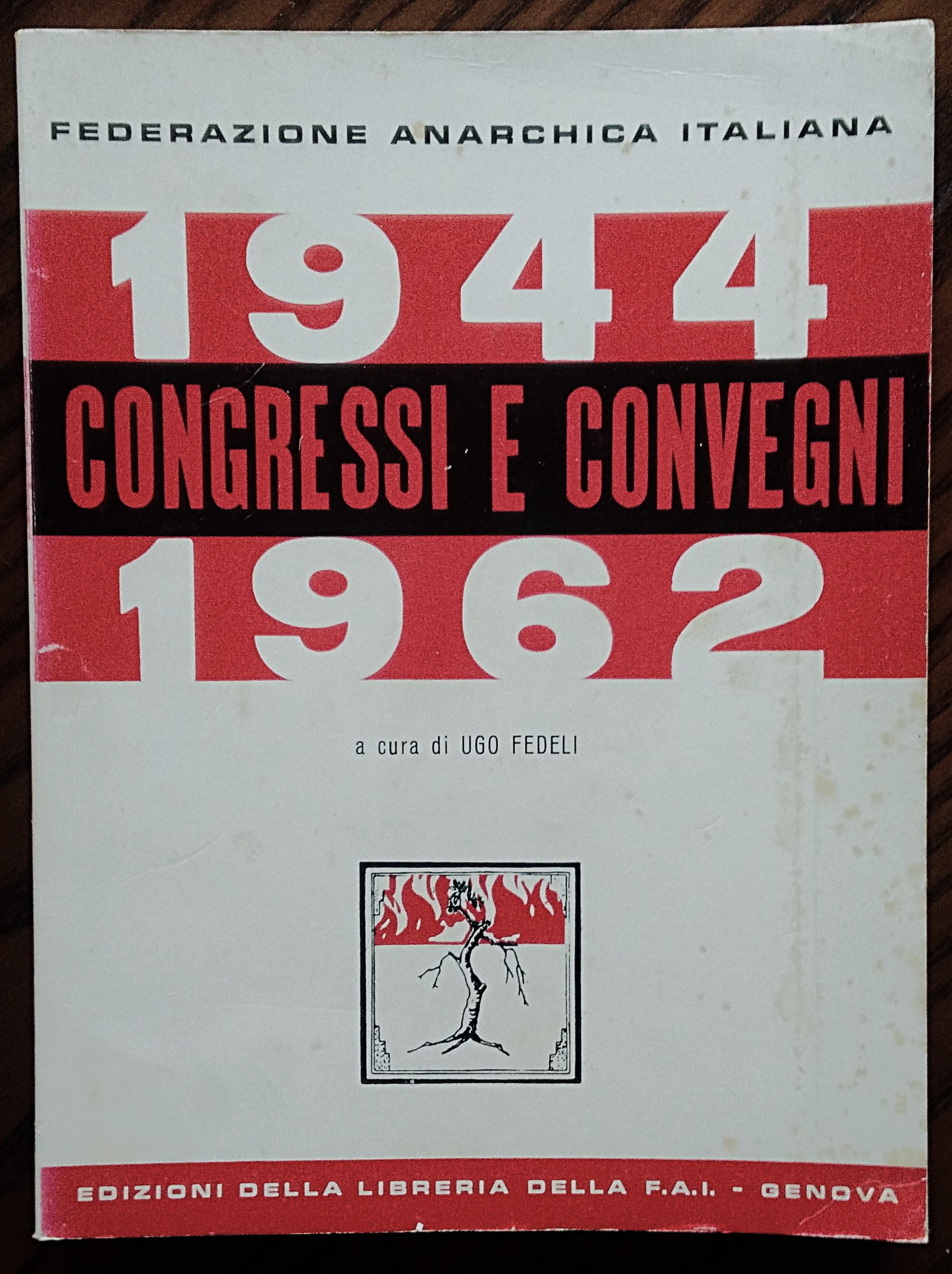 Congressi e convegni 1944-1962. A cura di Ugo Fedeli.