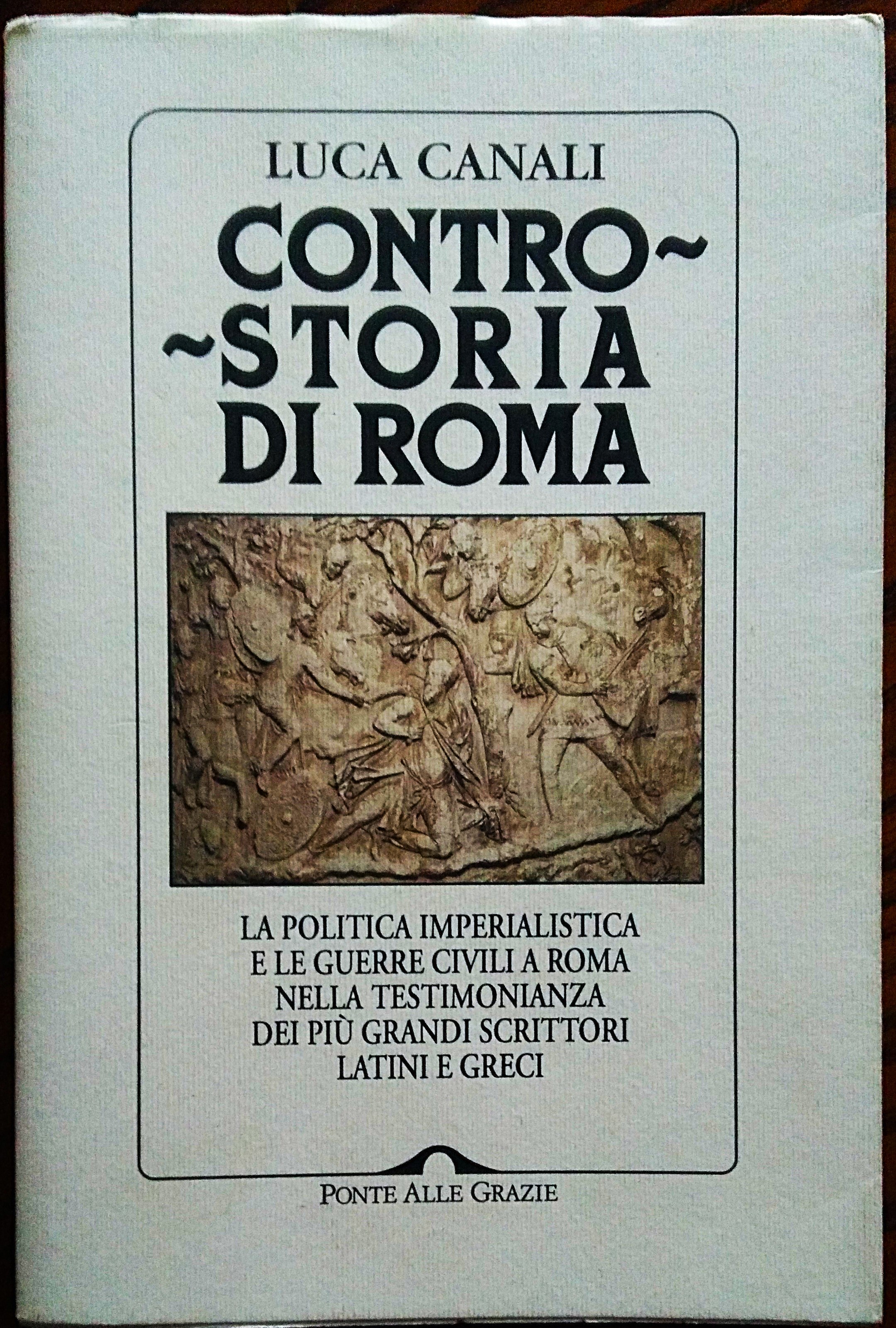 Controstoria di Roma. La politica imperialistica e le guerre civili …