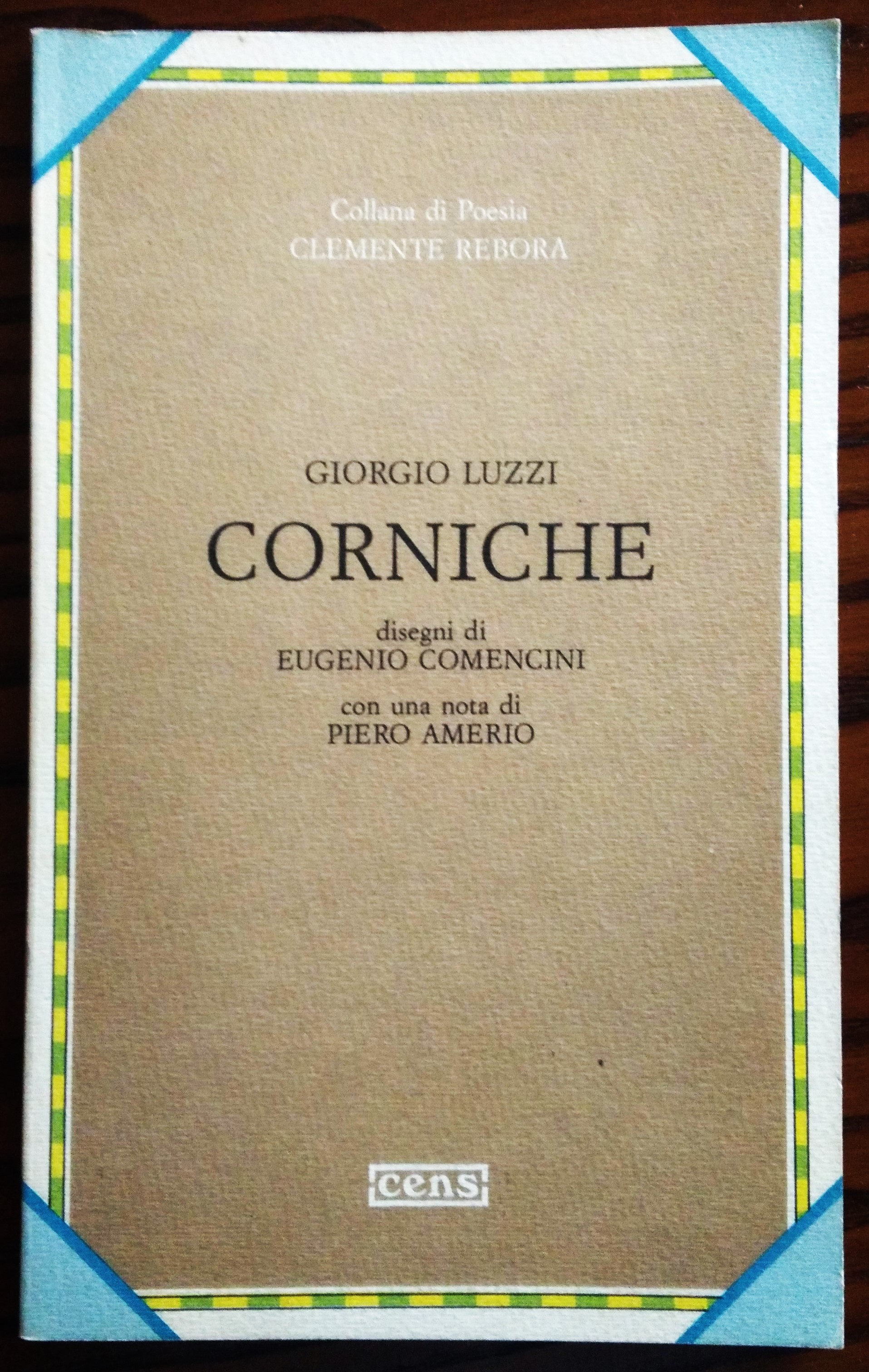 Corniche. Disegni di Eugenio Comencini. Con una nota di Piero …