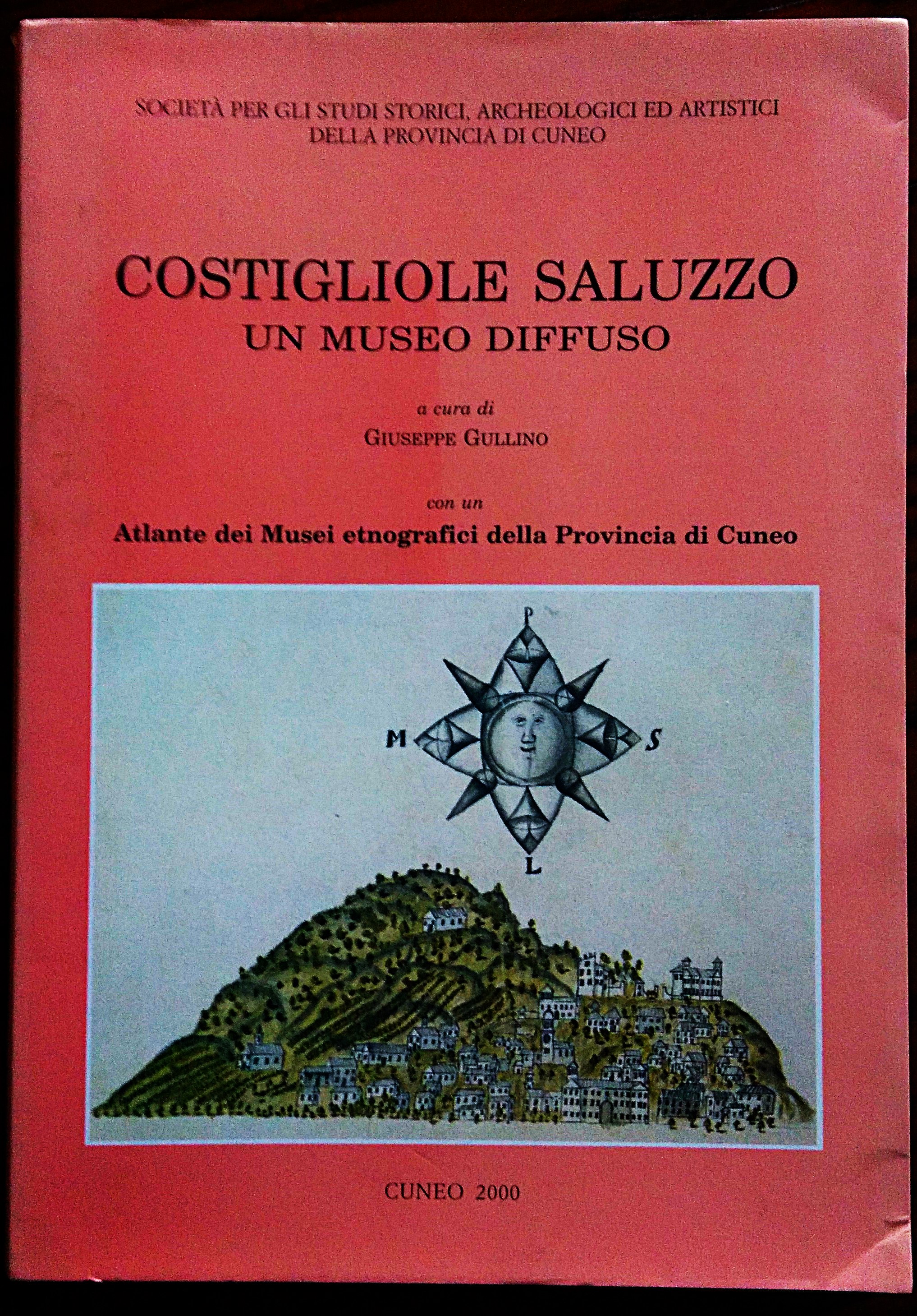COSTIGLIOLE SALUZZO UN MUSEO DIFFUSO a cura di Giuseppe Gullino …