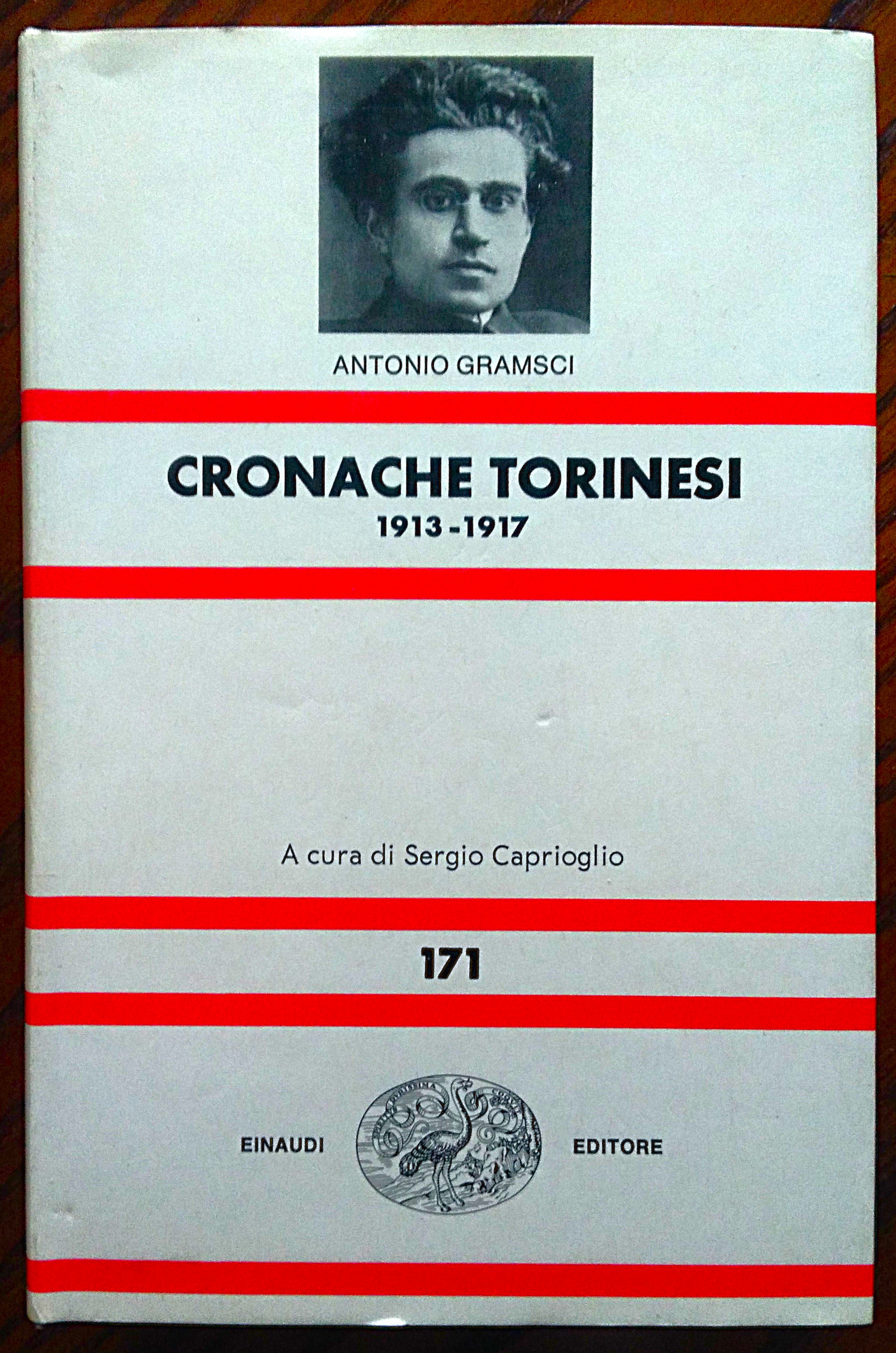 Cronache Torinesi 1913-1917. A cura di Sergio Caprioglio.