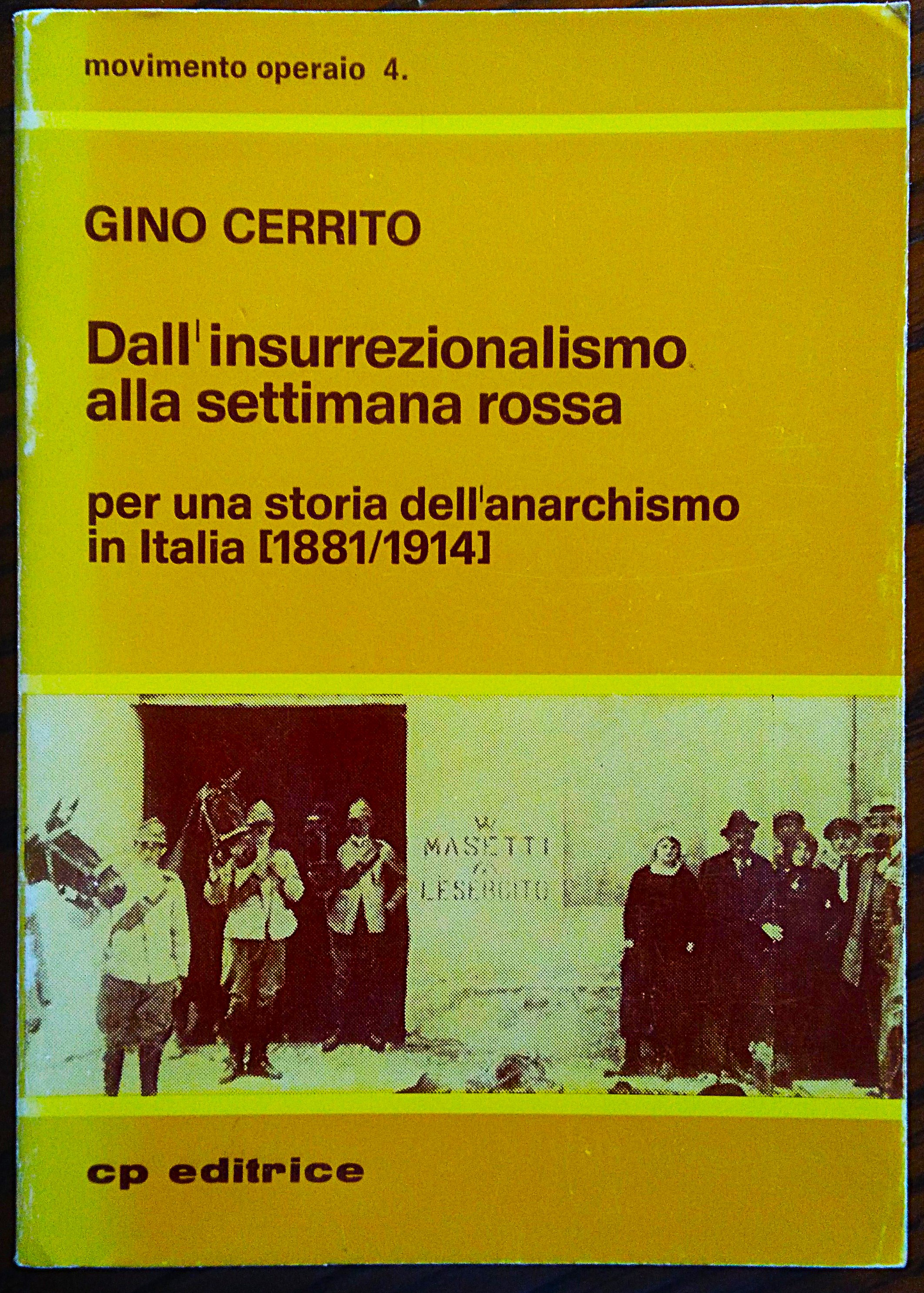 Dall'insurrezionalismo alla settimana rossa. Per una storia dell'anarchismo in Italia …