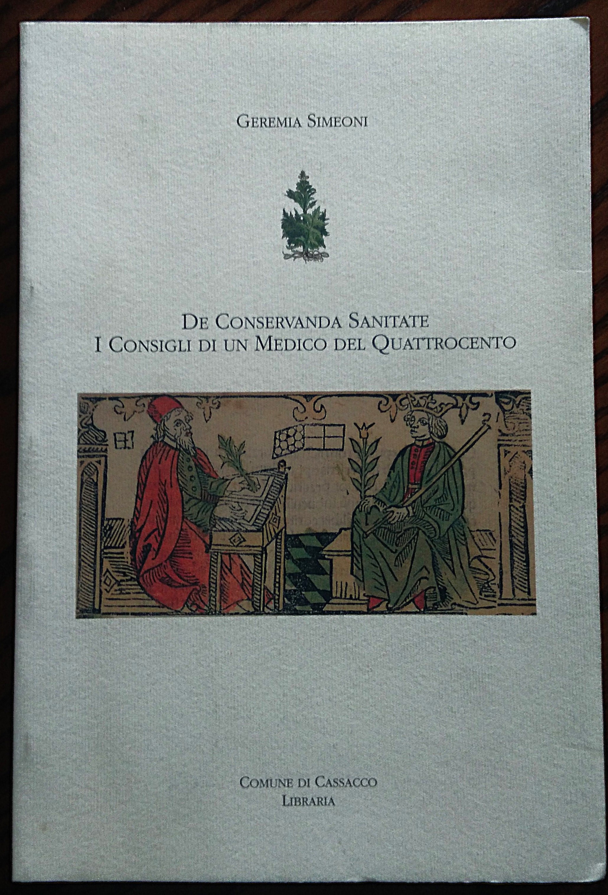 De conservanda sanitate. I consigli di un medico del quattrocento. …