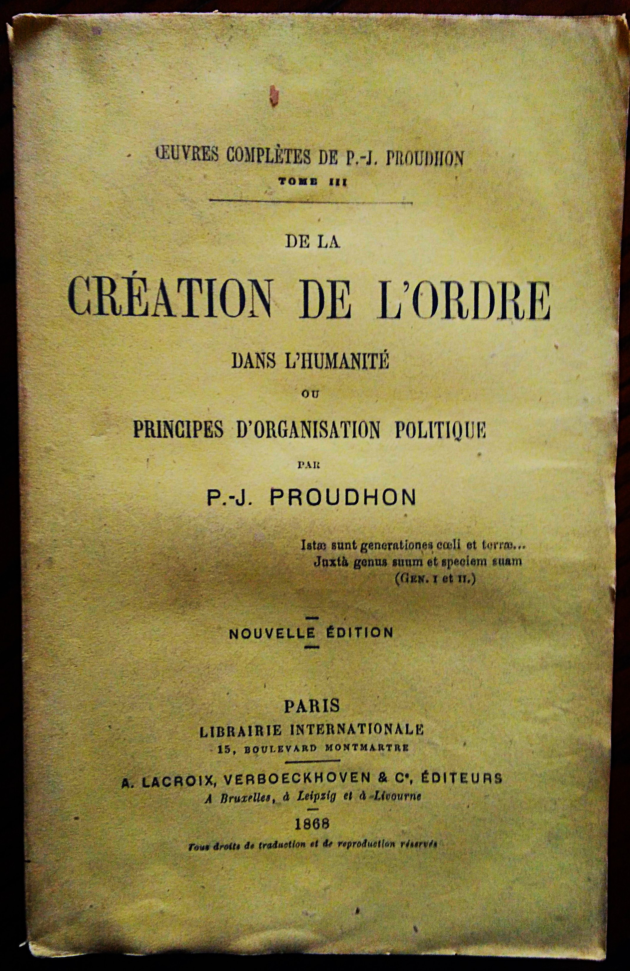 De la création de l'ordre dans l'humanité. ou principes d'organisation …