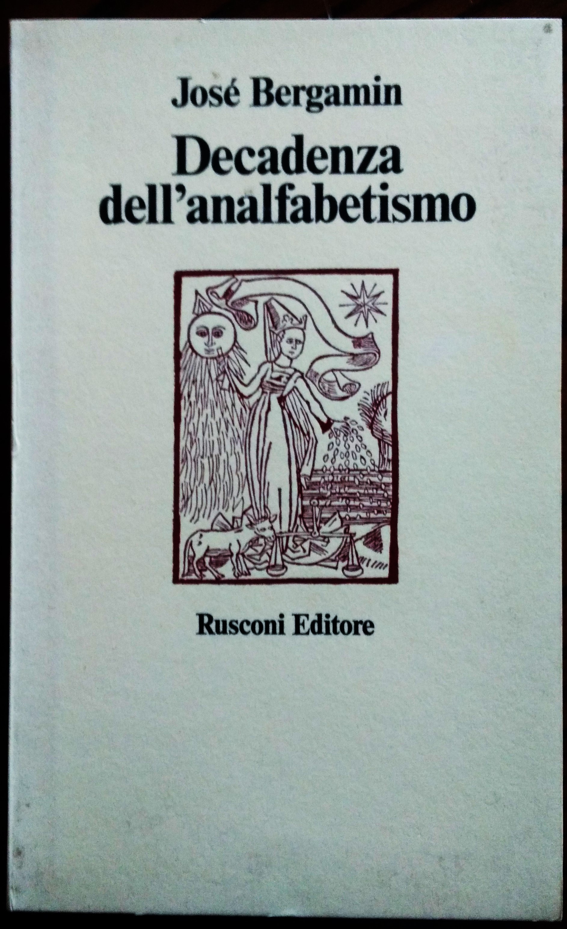 Decadenza dell'analfabetismo. Traduzione dallo spagnolo di Lucio D'Arcangelo. Introduzione di …