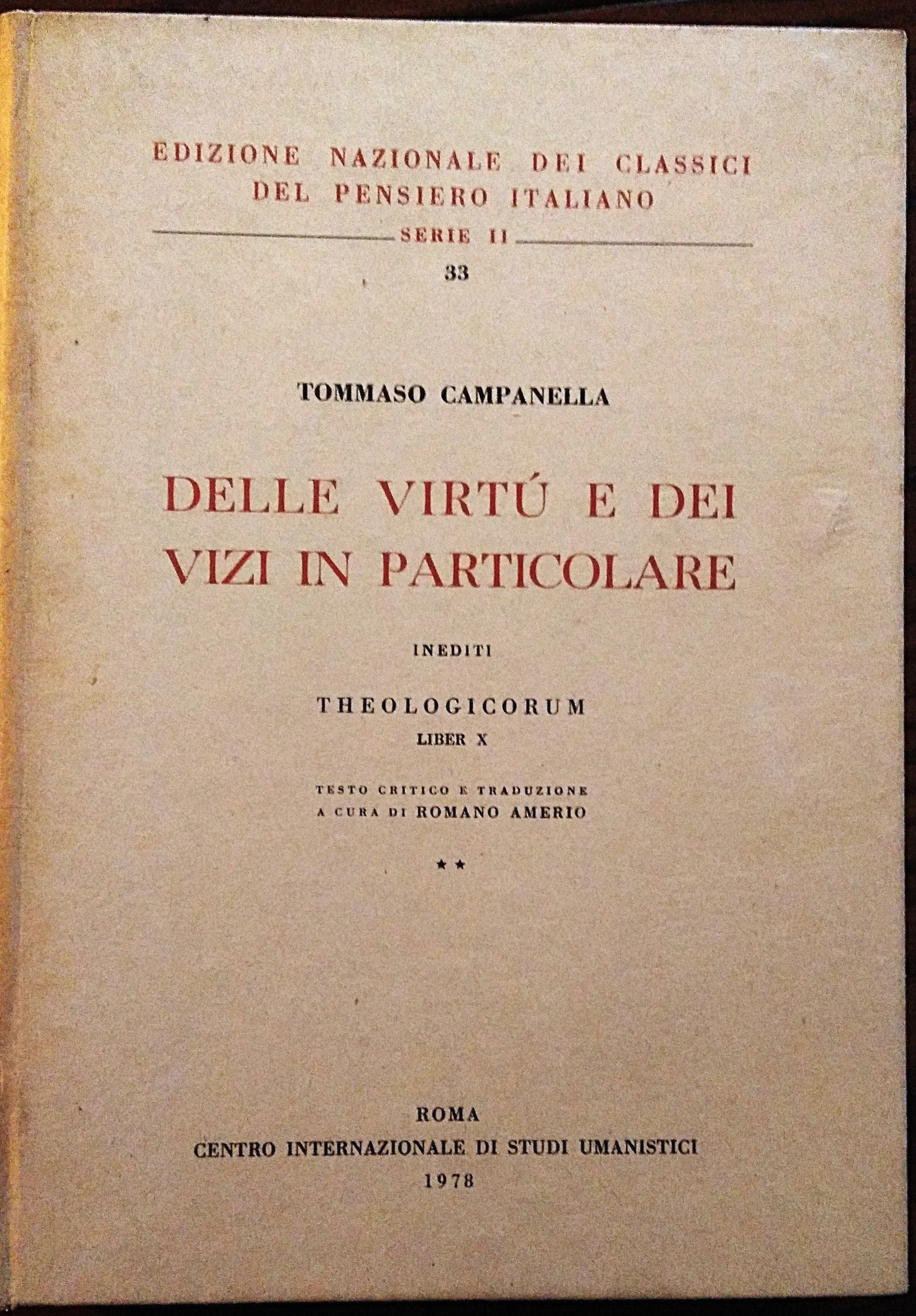 Delle virtu' e dei vizi in particolare. Inediti. Theologicorum liber …