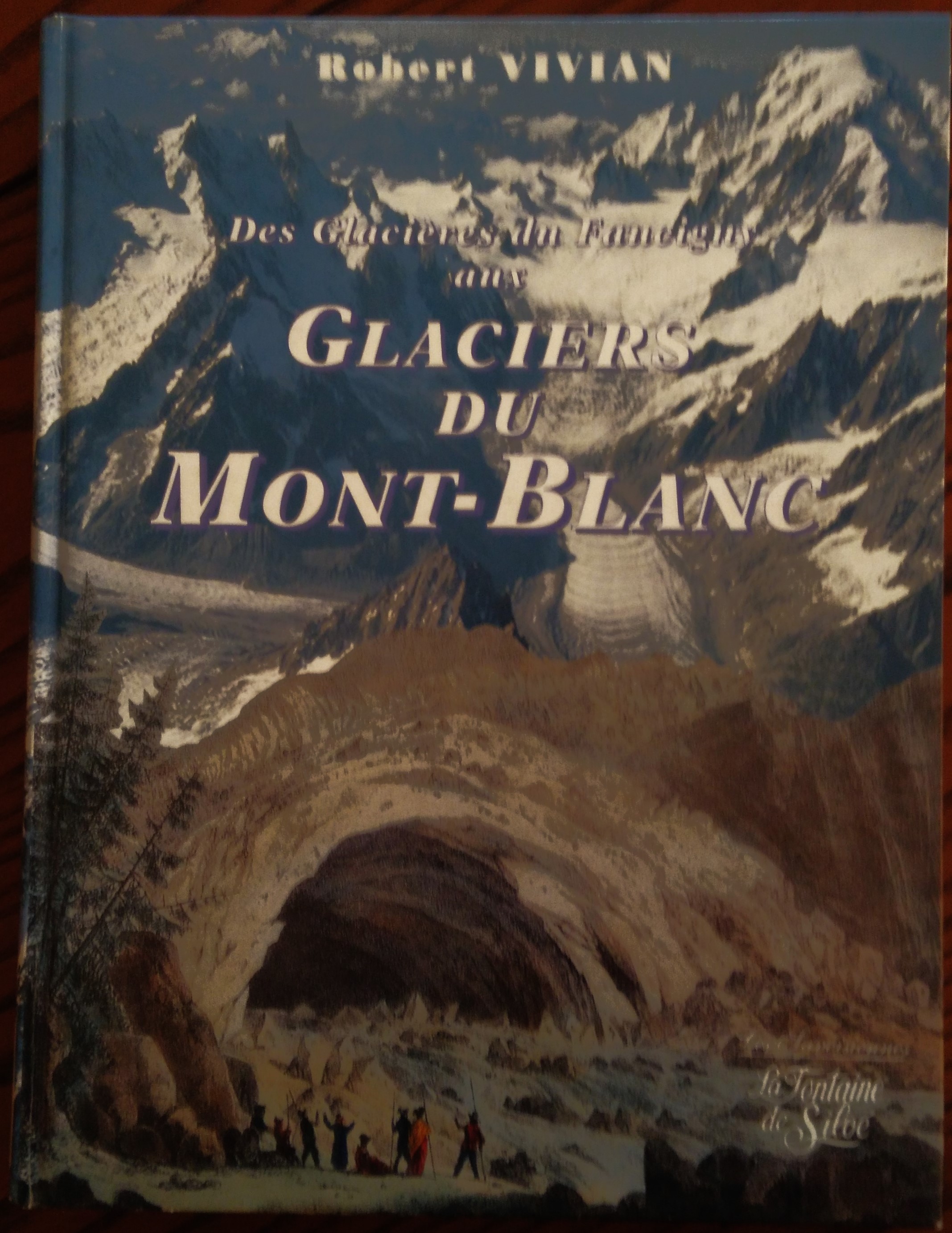 Des Glaciers Du Faucigny Aux Glaciers Du Mont-Blanc.