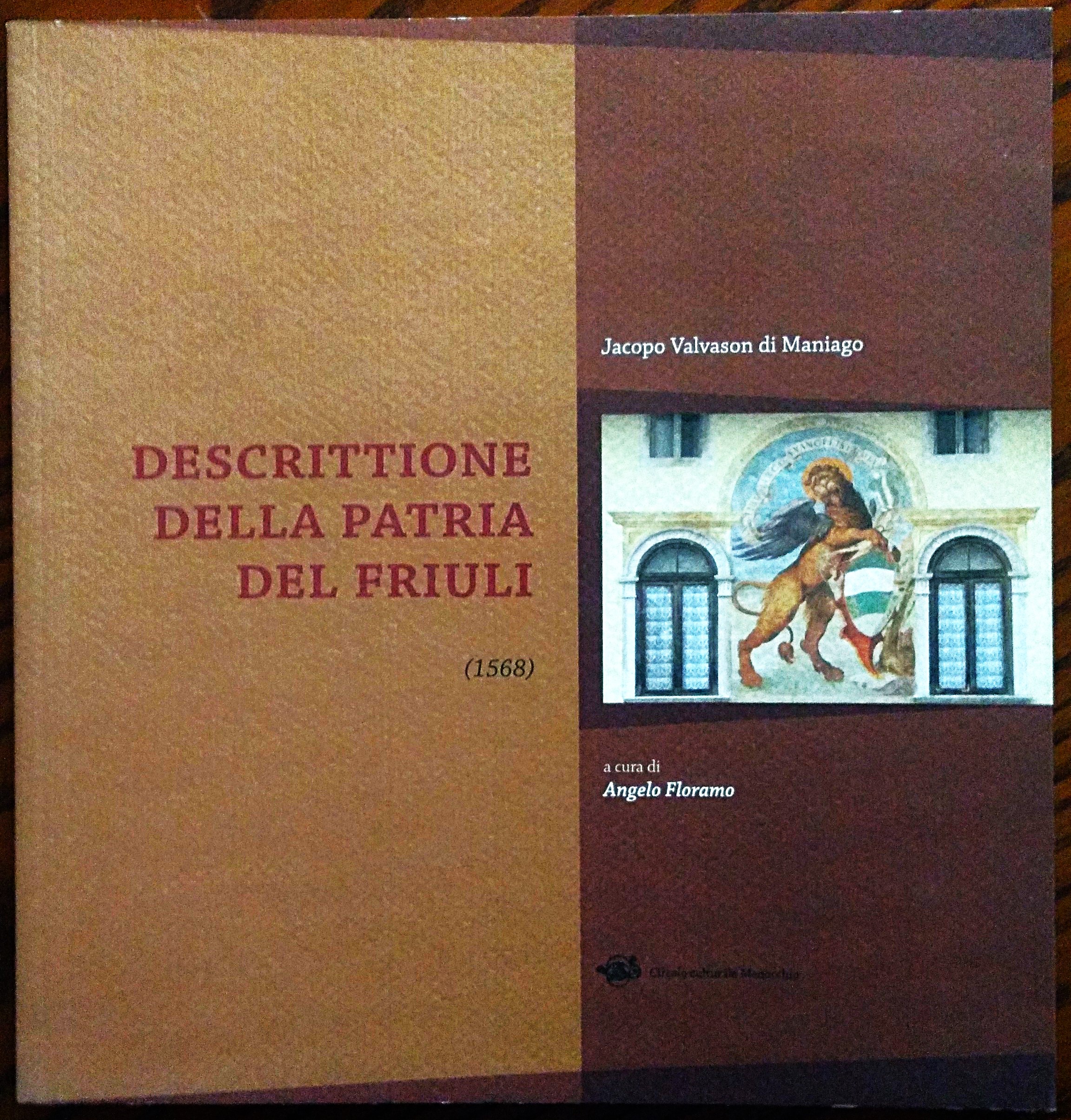 Descrittione della Patria del Friuli (1568). A cura di Angelo …