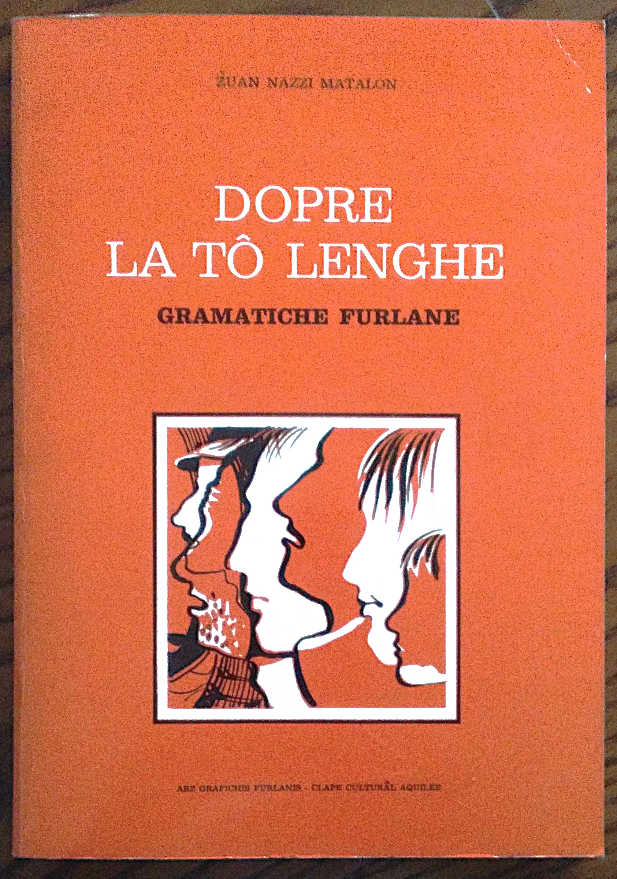 Dopre la to lenghe! Gramatiche furlane.