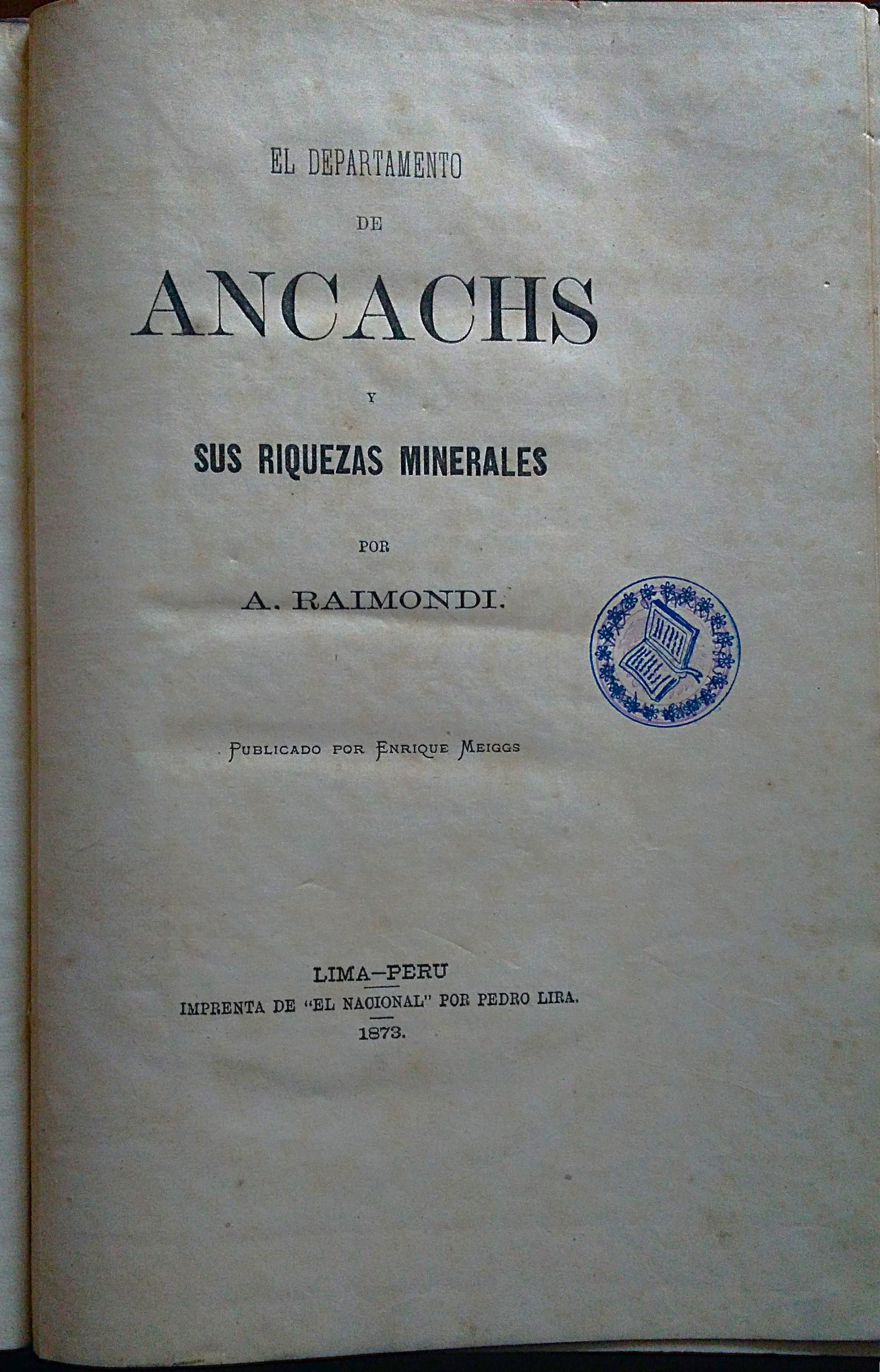 El departamento de Ancachs y sus riquesaz minerales. Publicado por …