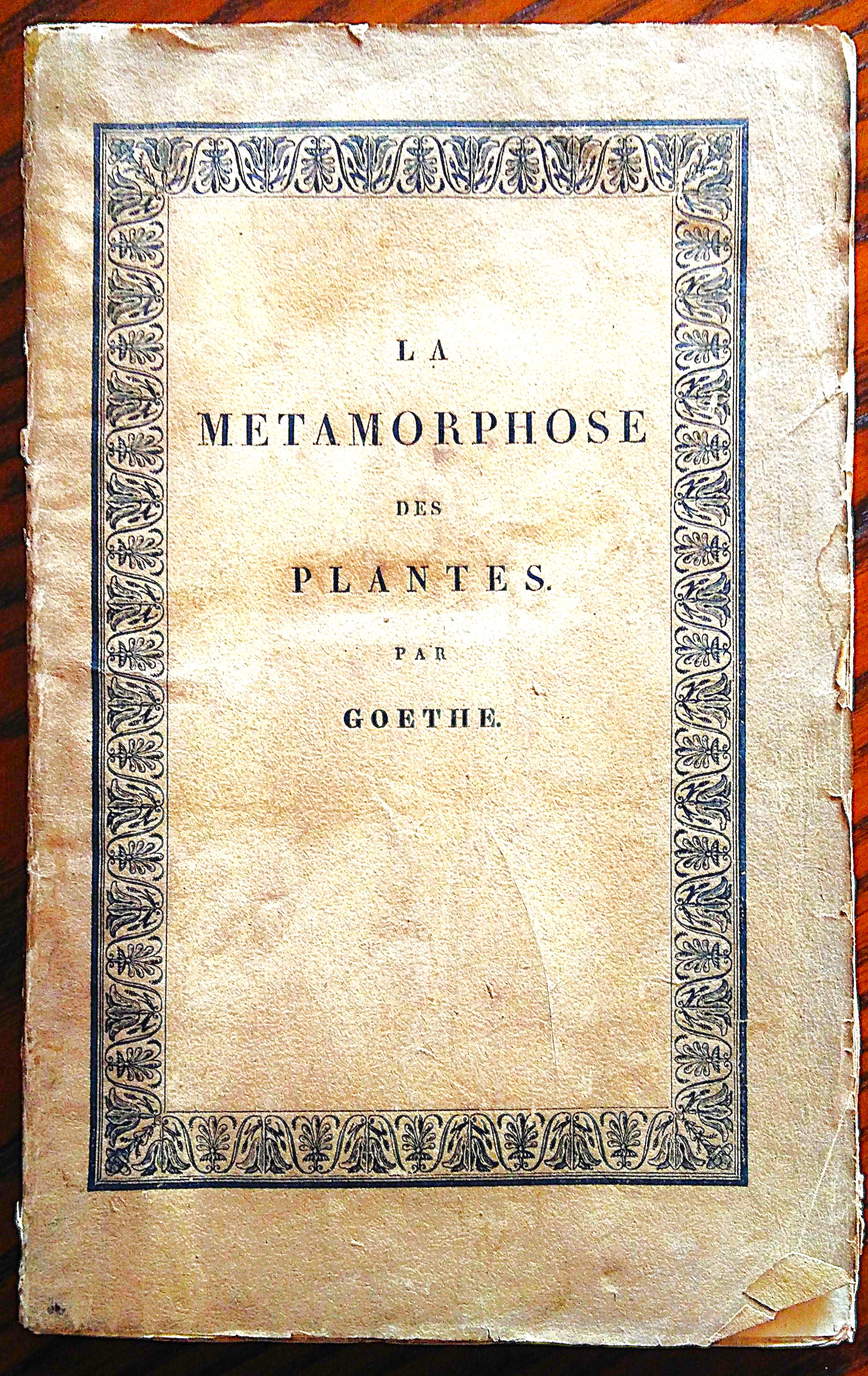 ESSAI SUR LA METAMORPHOSE DES PLANTES.TRADUIT PAR F. SORET ET …