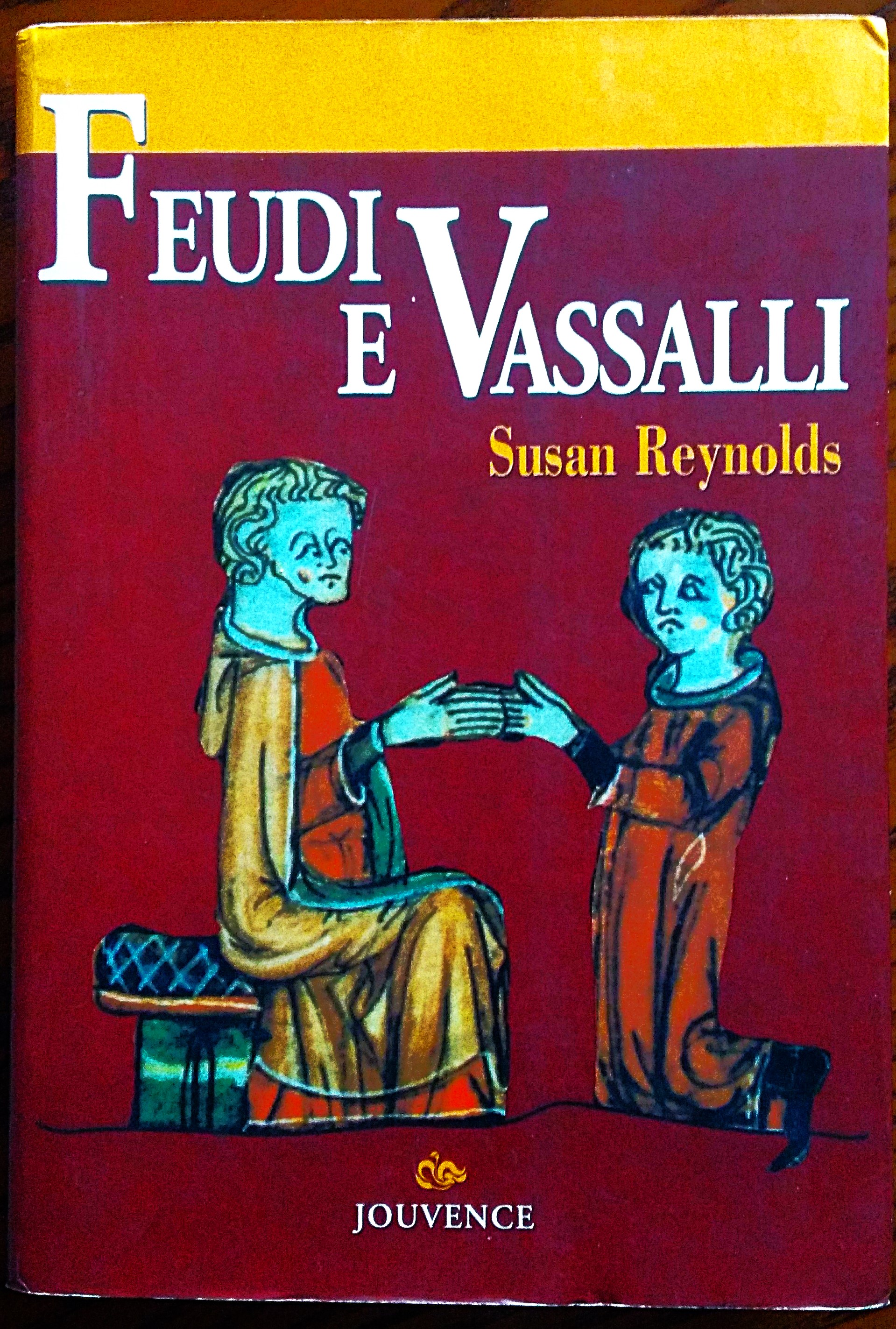 Feudi e Vassalli. Una nuova interpretazione delle fonti medievali. Traduzione …