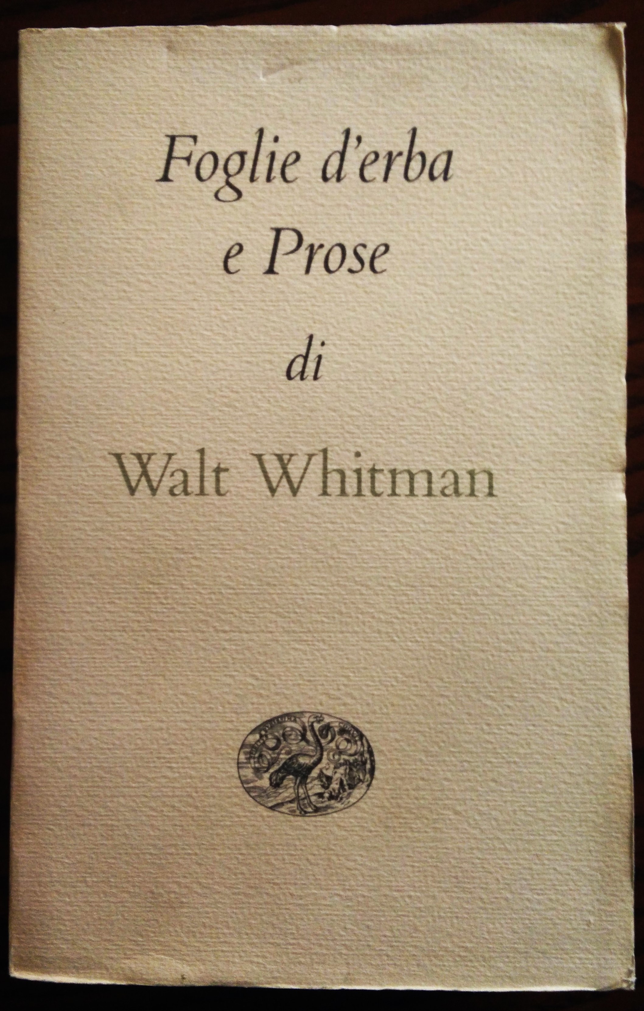 Foglie d'erba e Prose. Traduzione di Enzo Giachino.