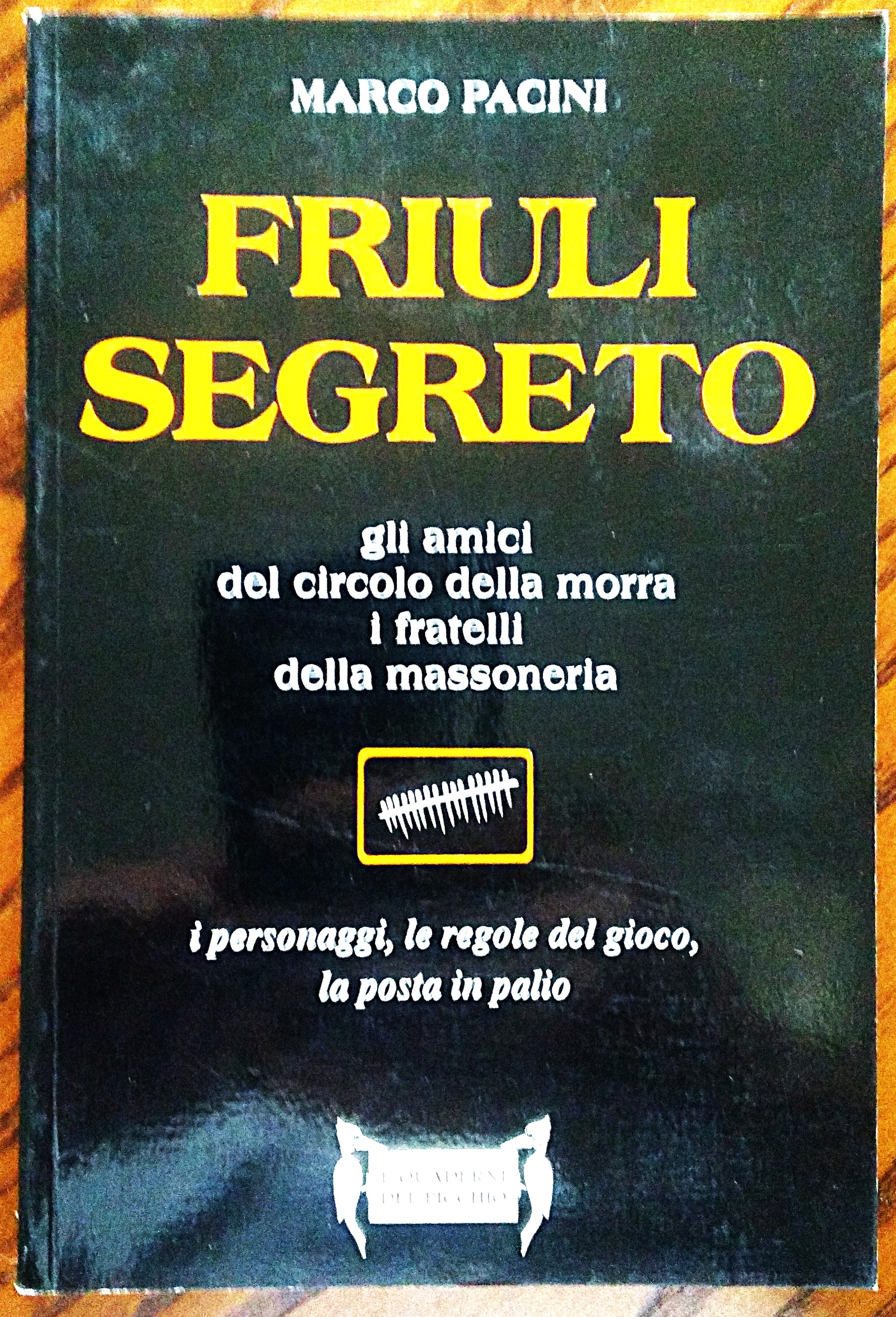 Friuli segreto. Gli amici del circolo della morra e i …