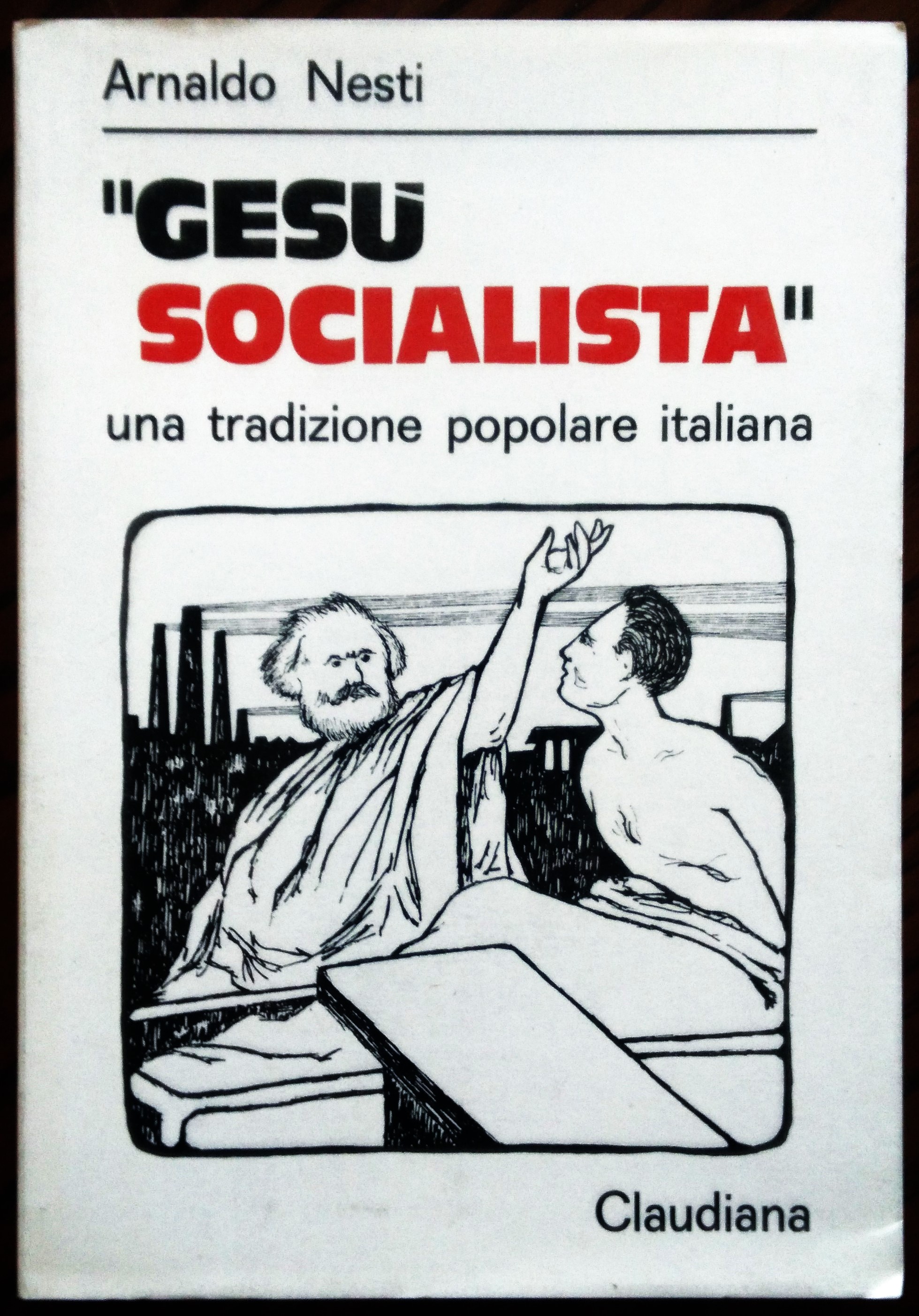 "Gesù socialista". Una tradizione popolare italiana (1880-1920).