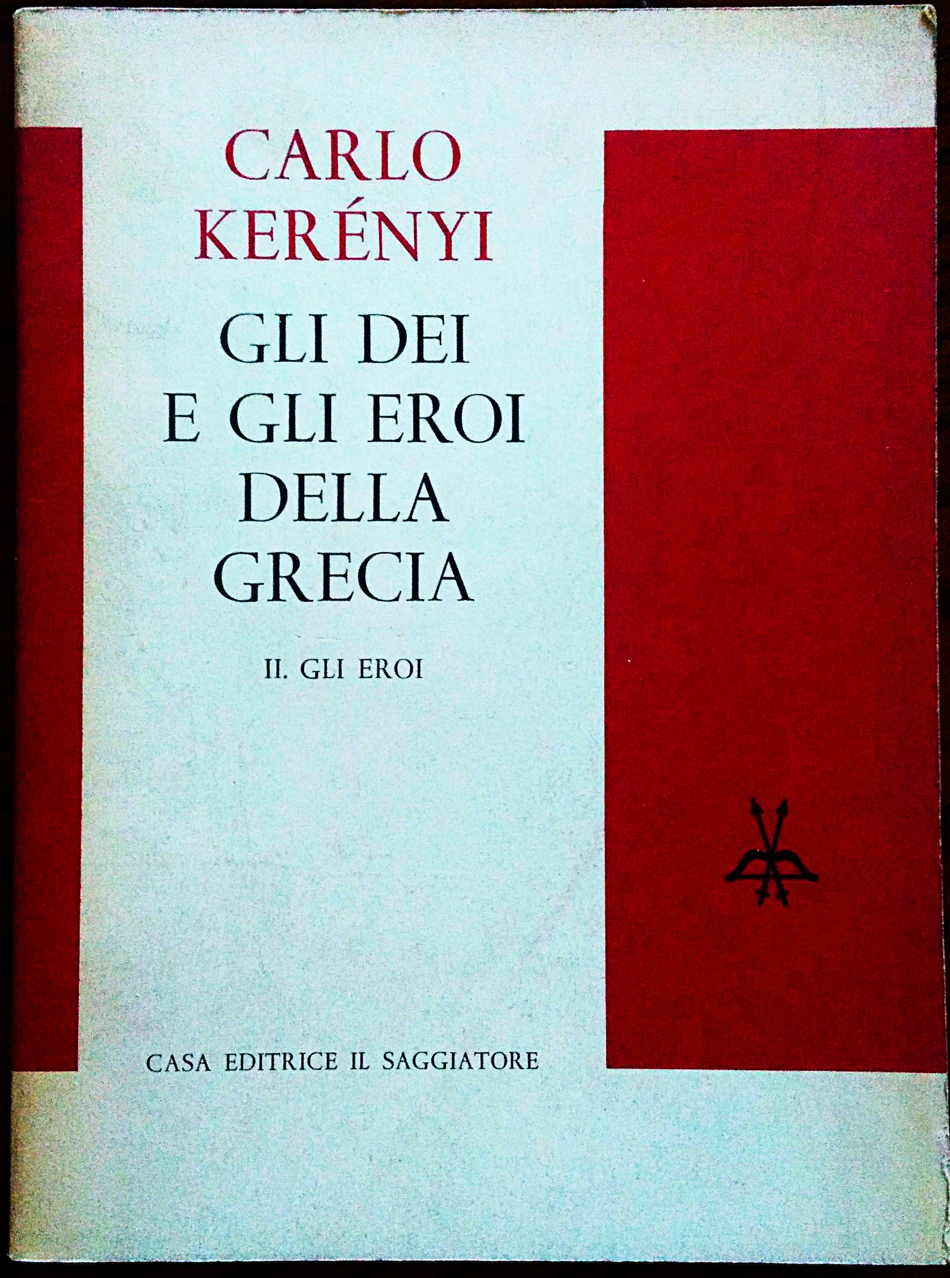 Gli Dei e gli Eroi della Grecia. II. Gli Eroi.