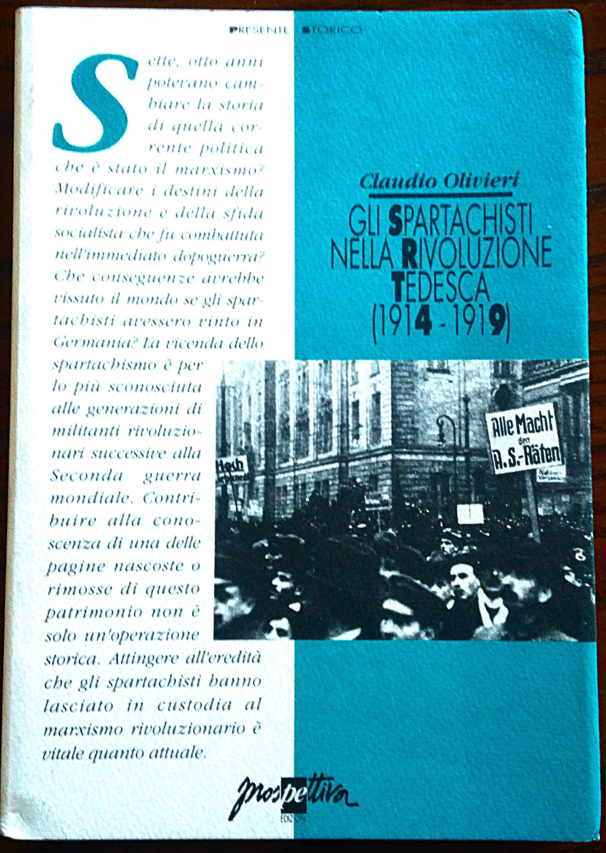 Gli Spartachisti nella Rivoluzione Tedesca (1914-1919). In appendice: Discorso sul …