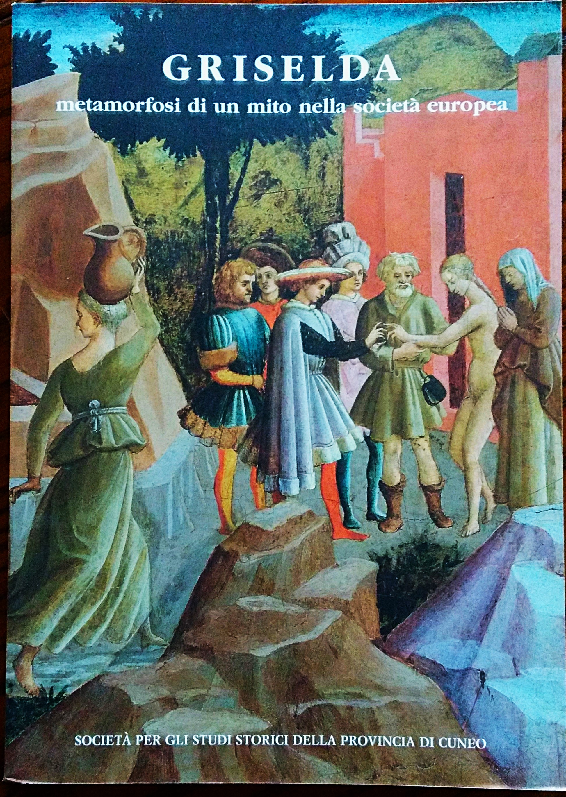 GRISELDA metamorfosi di un mito nella società europea a cura …