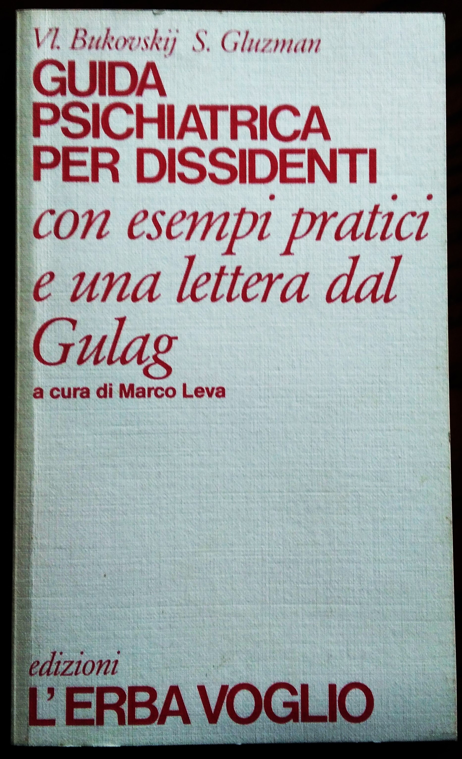 Guida psichiatrica per dissidenti con esempi pratici e una lettera …