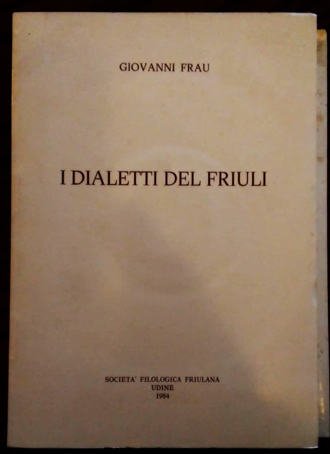 I dialetti del Friuli.
