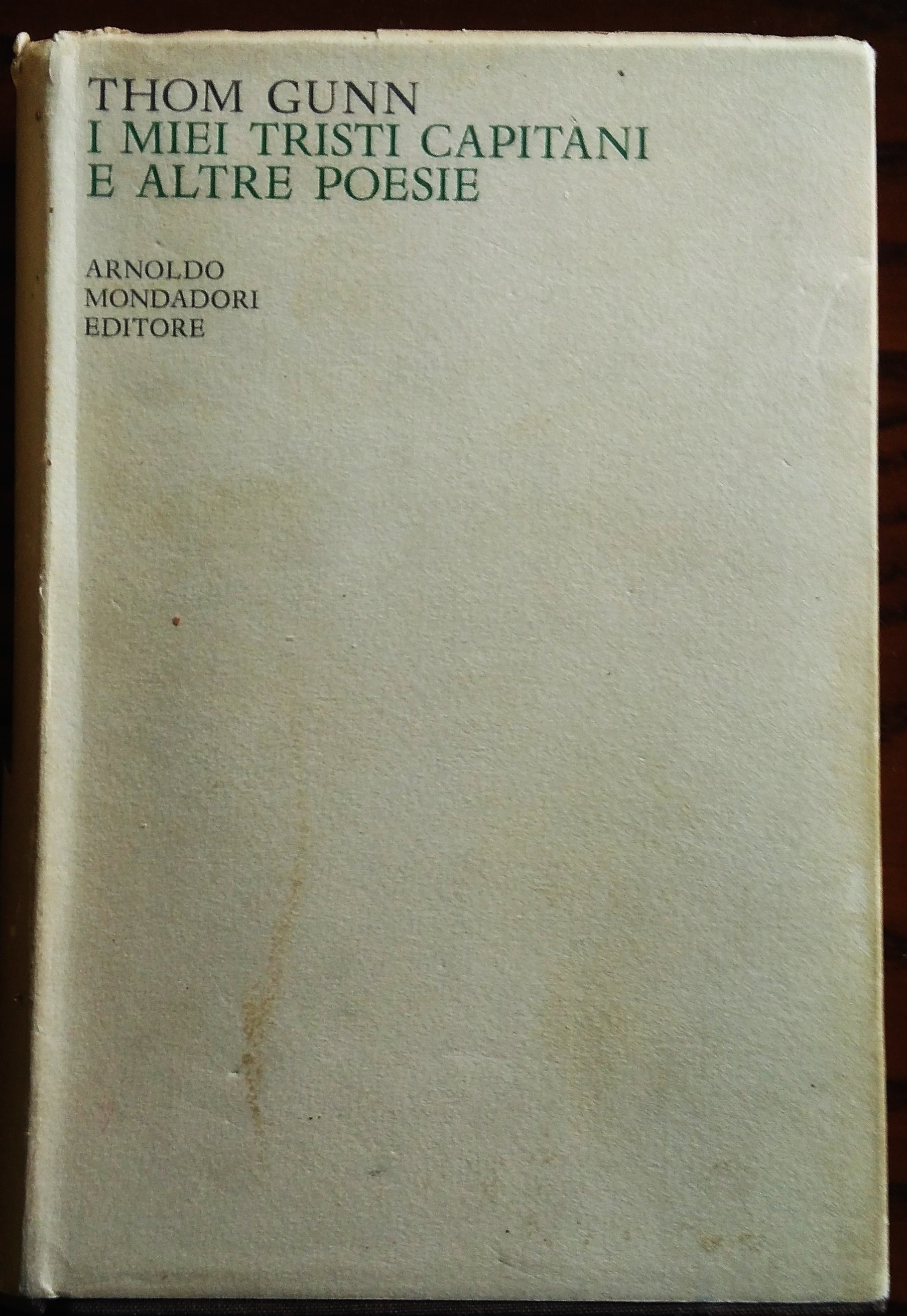 I miei capitani e altre poesie. Prefazione di Agostino Lombardo. …