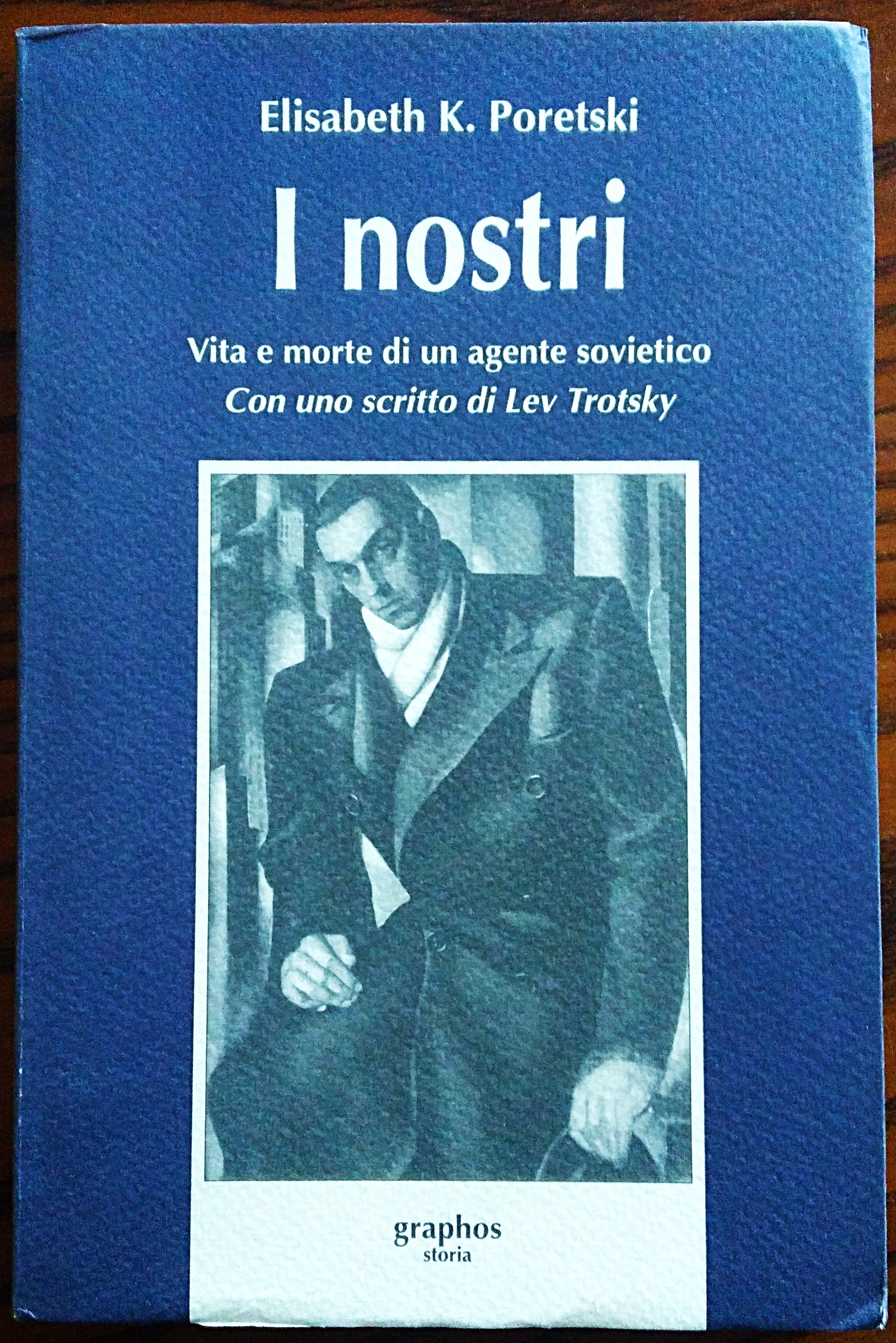 I nostri. Vita e morte di un agente sovietico. Con …