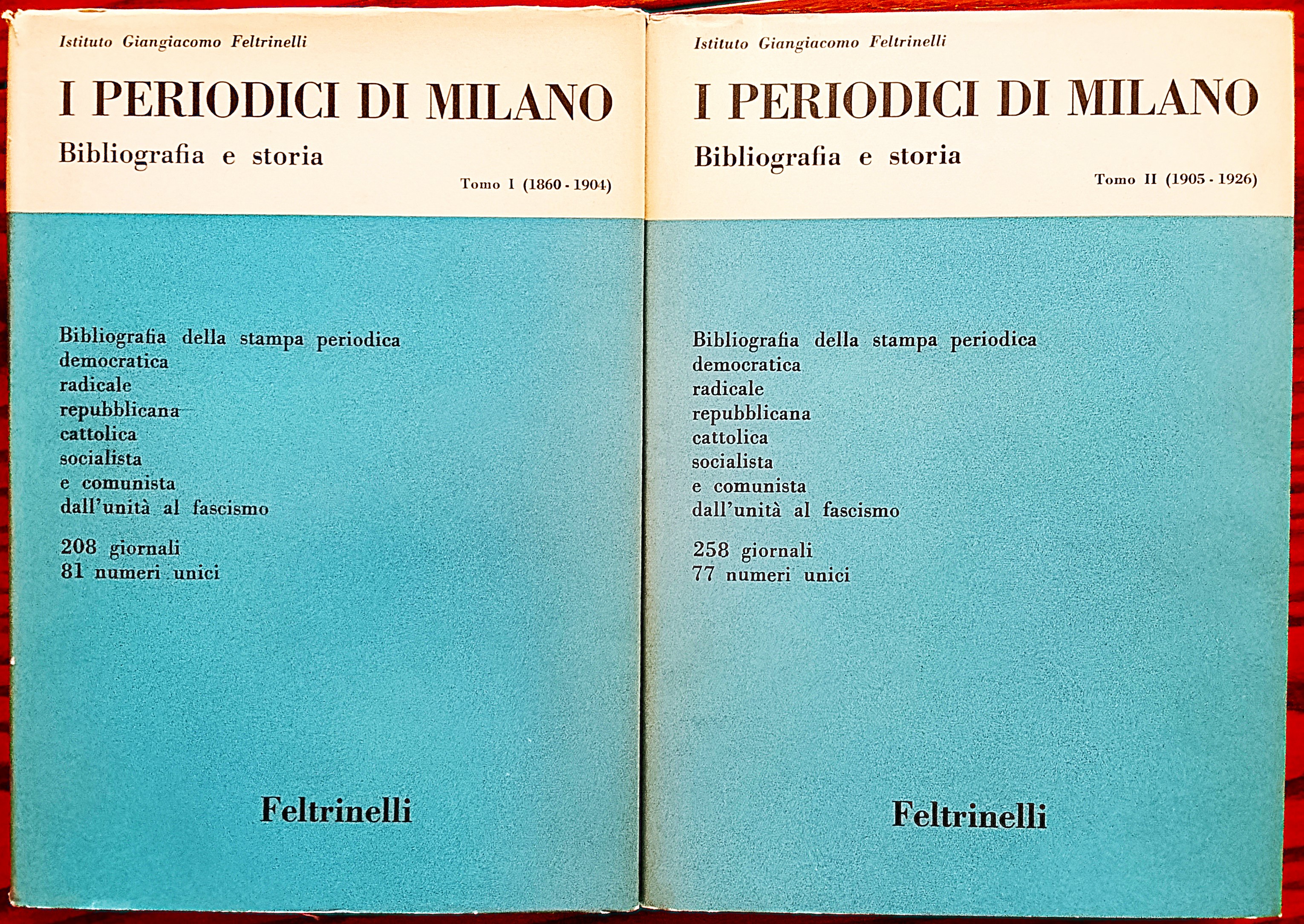 I periodici di Milano. Bibliografia e storia. Tomo I. 1860-1904. …