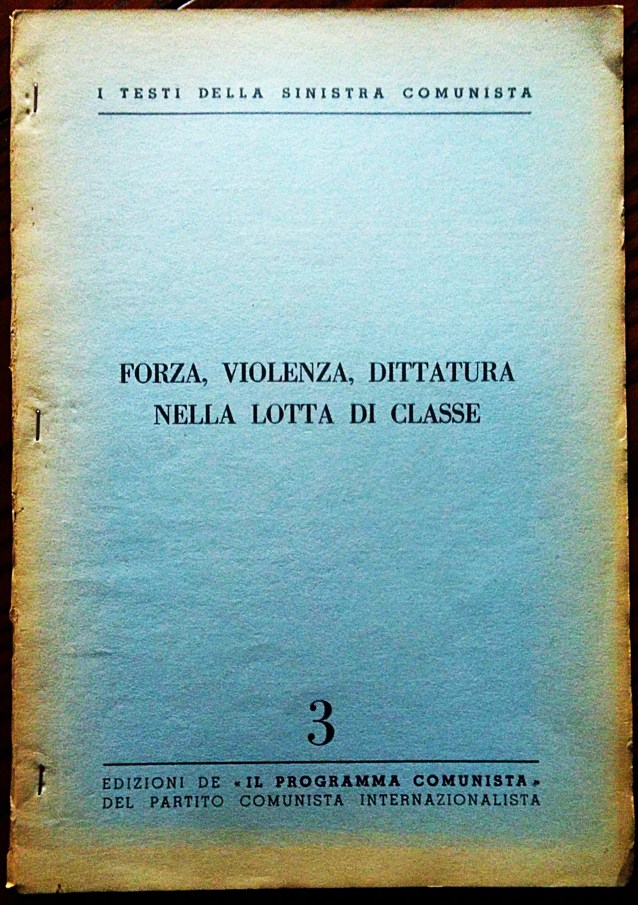 I testi della Sinistra Comunista. 3. Forza, violenza, dittatura nella …