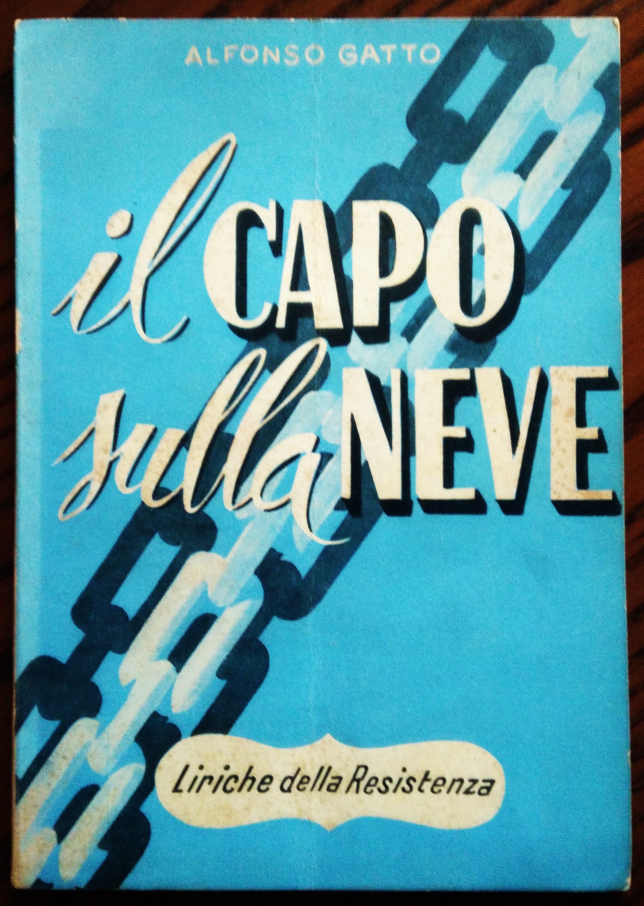 Il capo sulla neve. Liriche della resistenza.