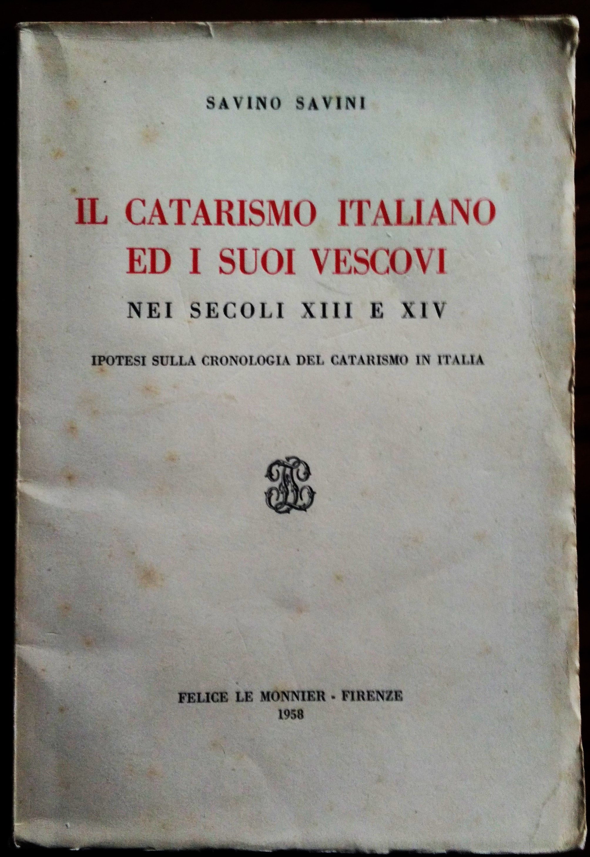 Il catarismo Italiano ed i suoi vescovi nei secoli XIII …