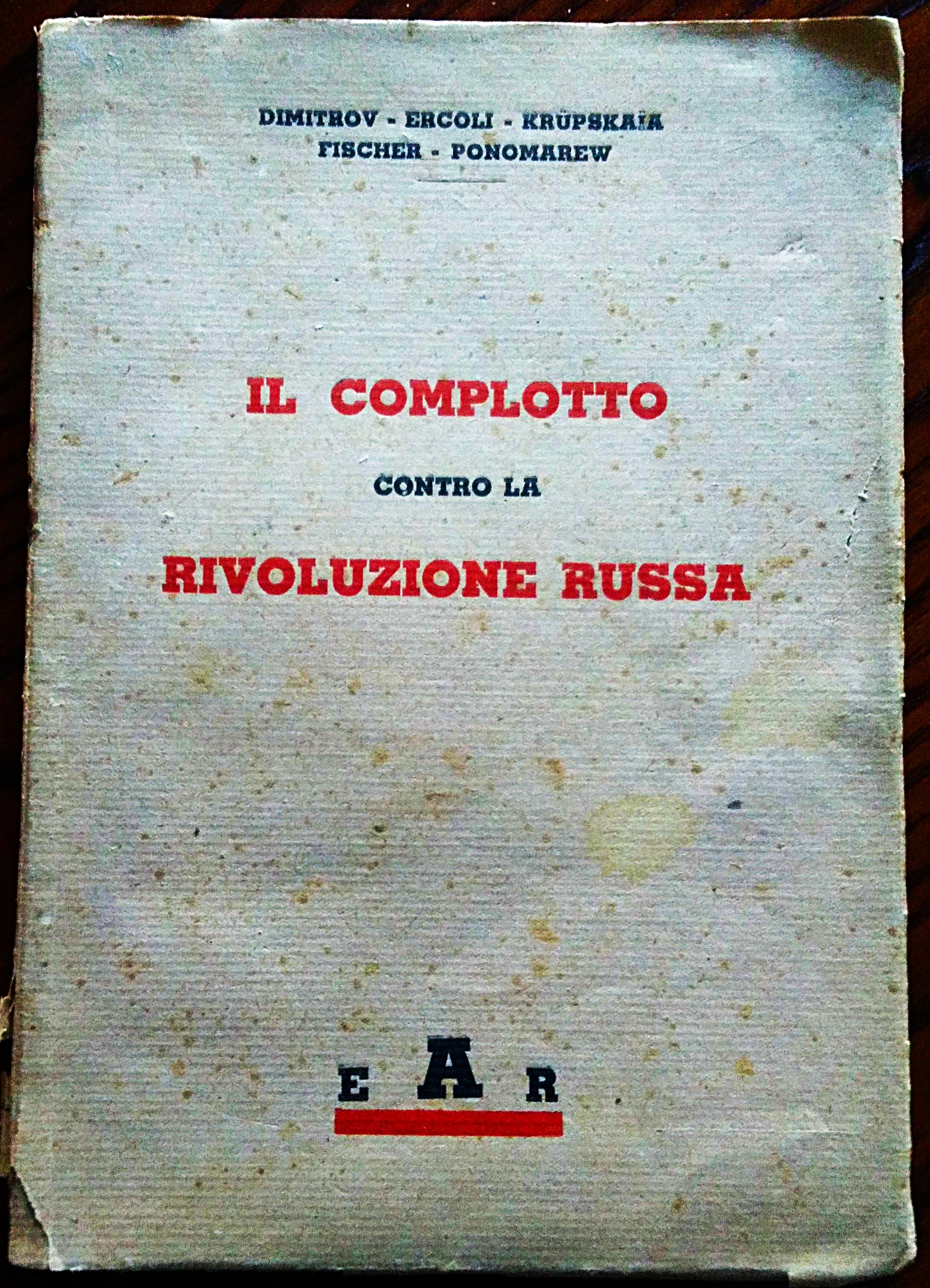 Il complotto contro la rivoluzione russa. Gli insegnamenti del processo …