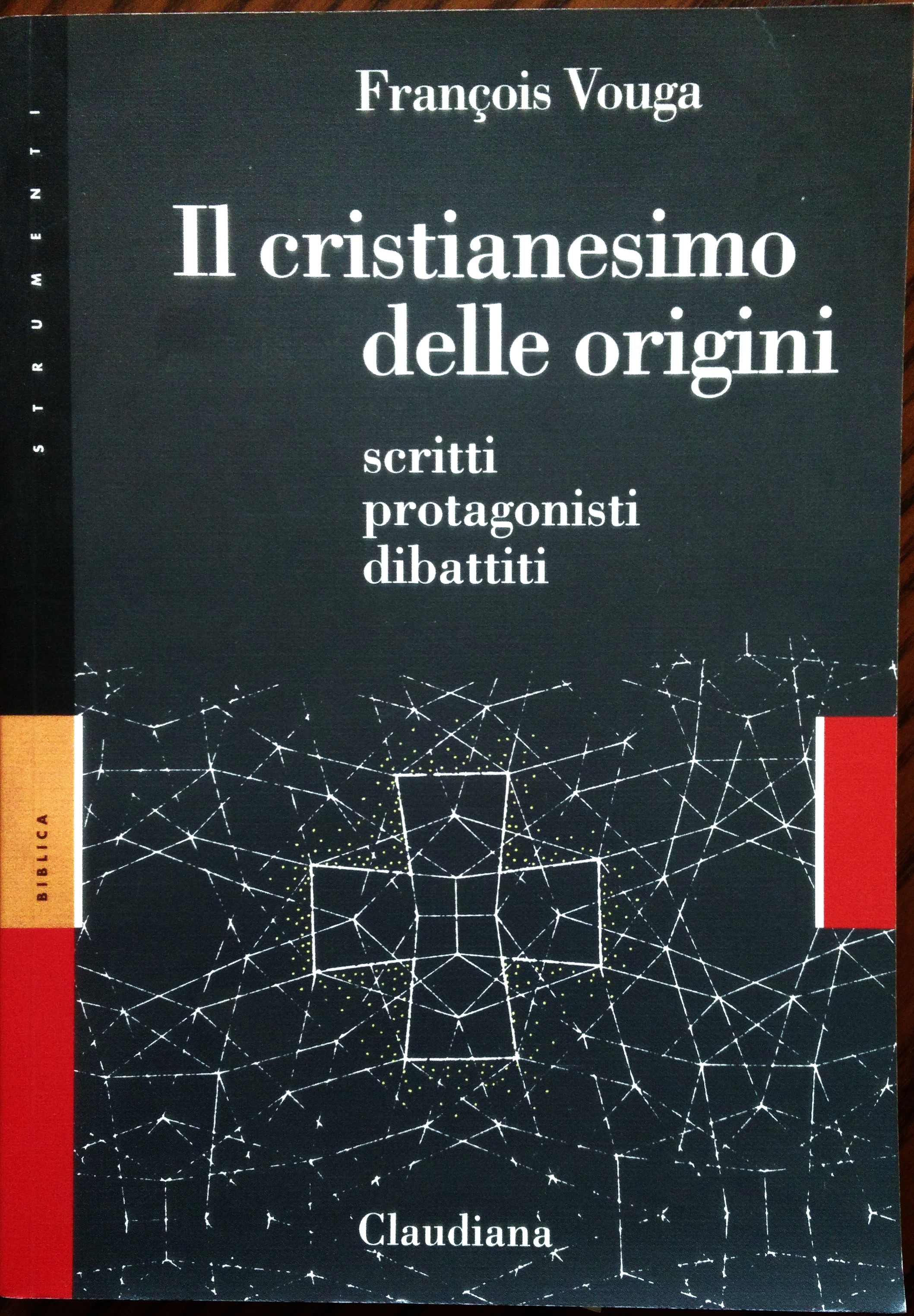 Il cristianesimo delle origini. Scritti - protagonisti - dibattiti. Traduzione …