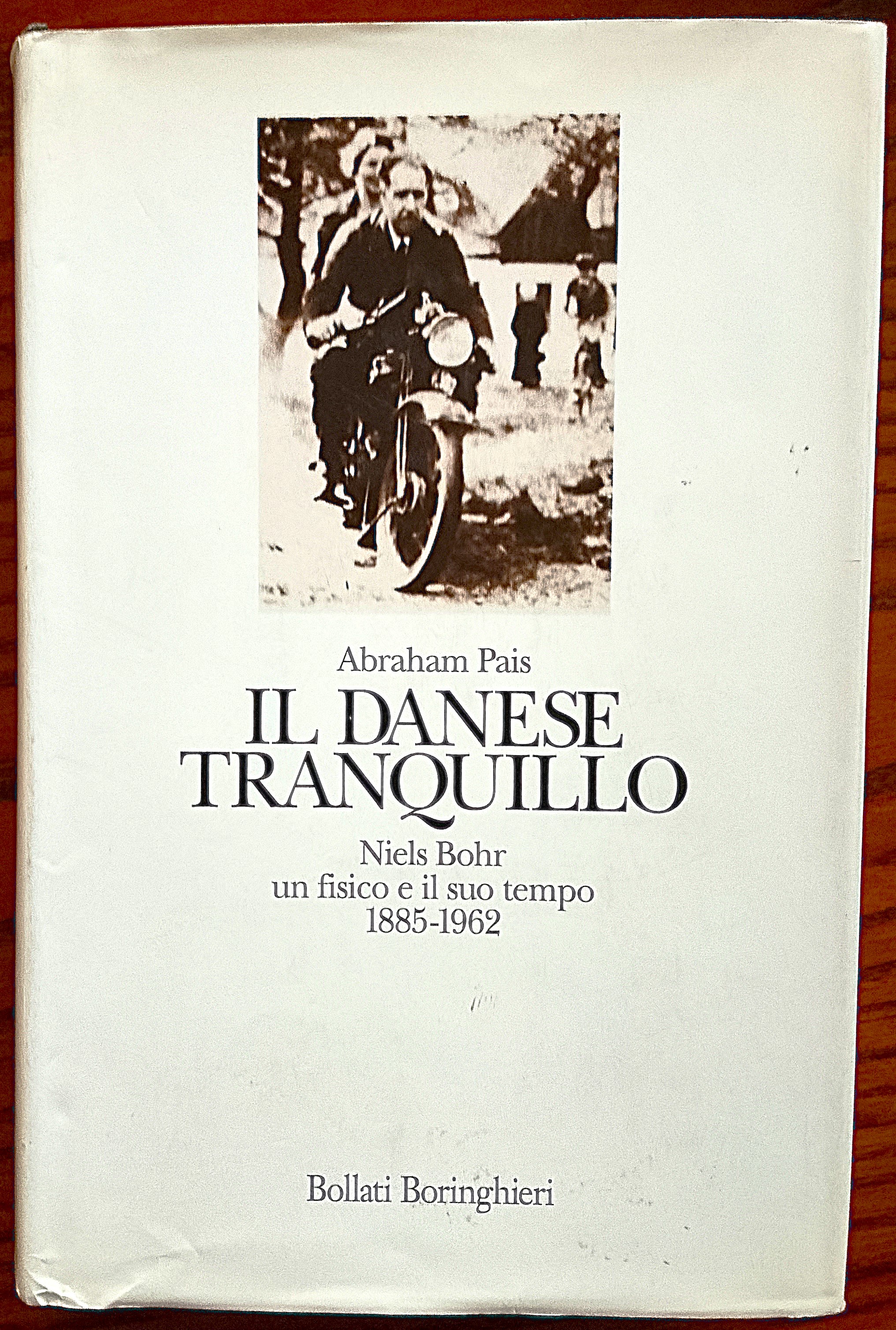 Il danese tranquillo. Niels Bohr, un fisico e il suo …