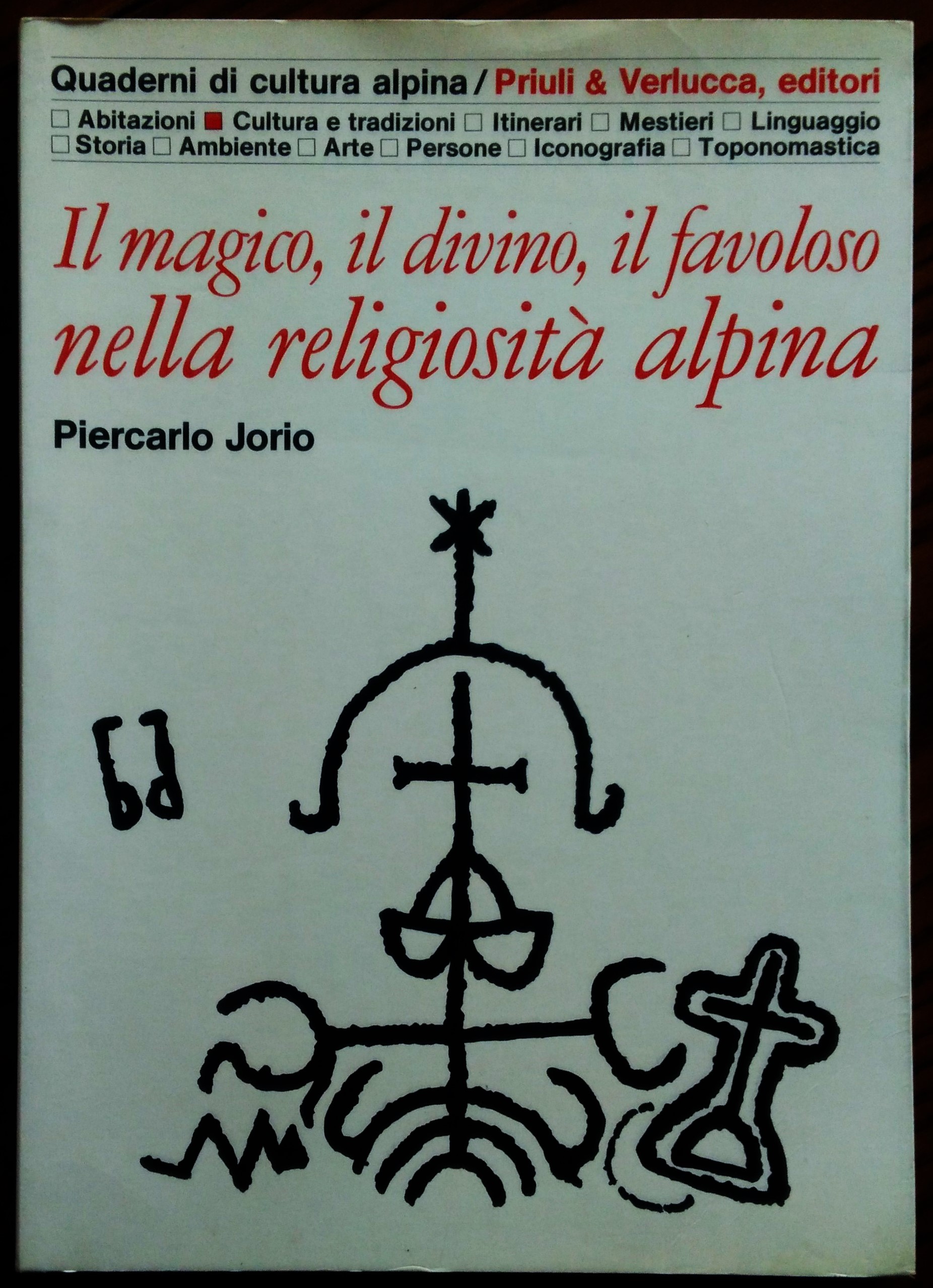 Il magico, il divino, il favoloso nella religiosità alpina.