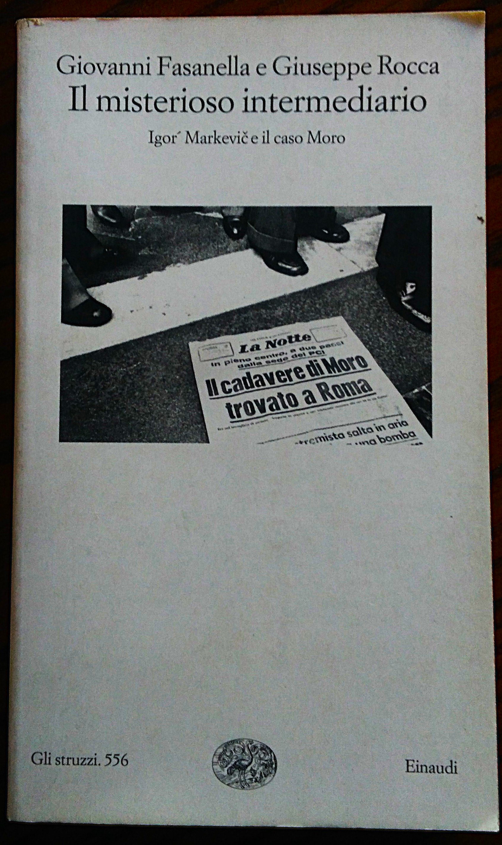 Il misterioso intermediario. Igor Markevic e il caso Moro.