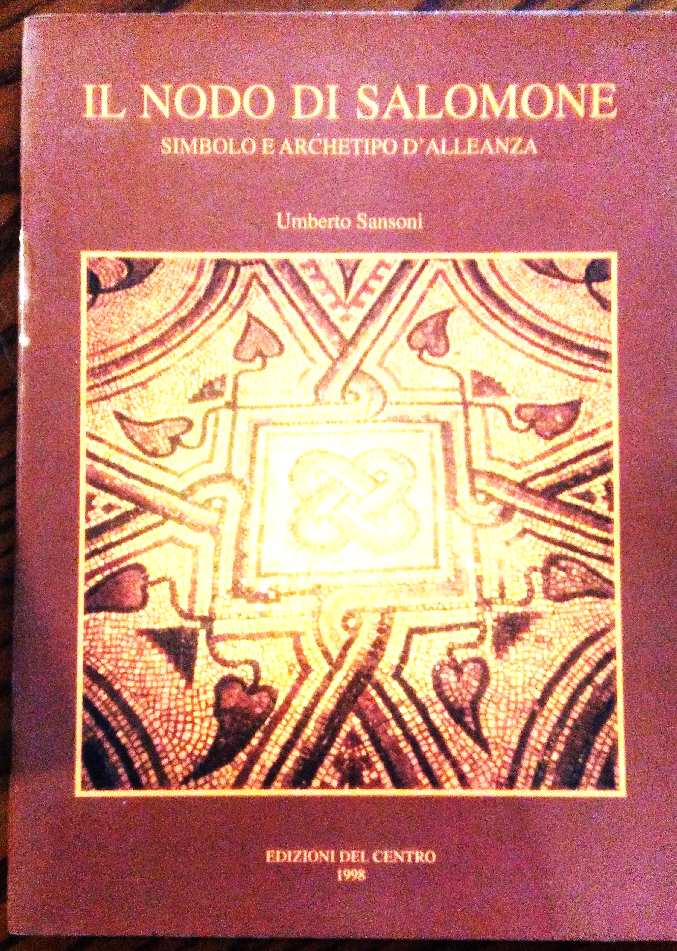 Il nodo di Salomone. Simbolo e archetipo d'alleanza.