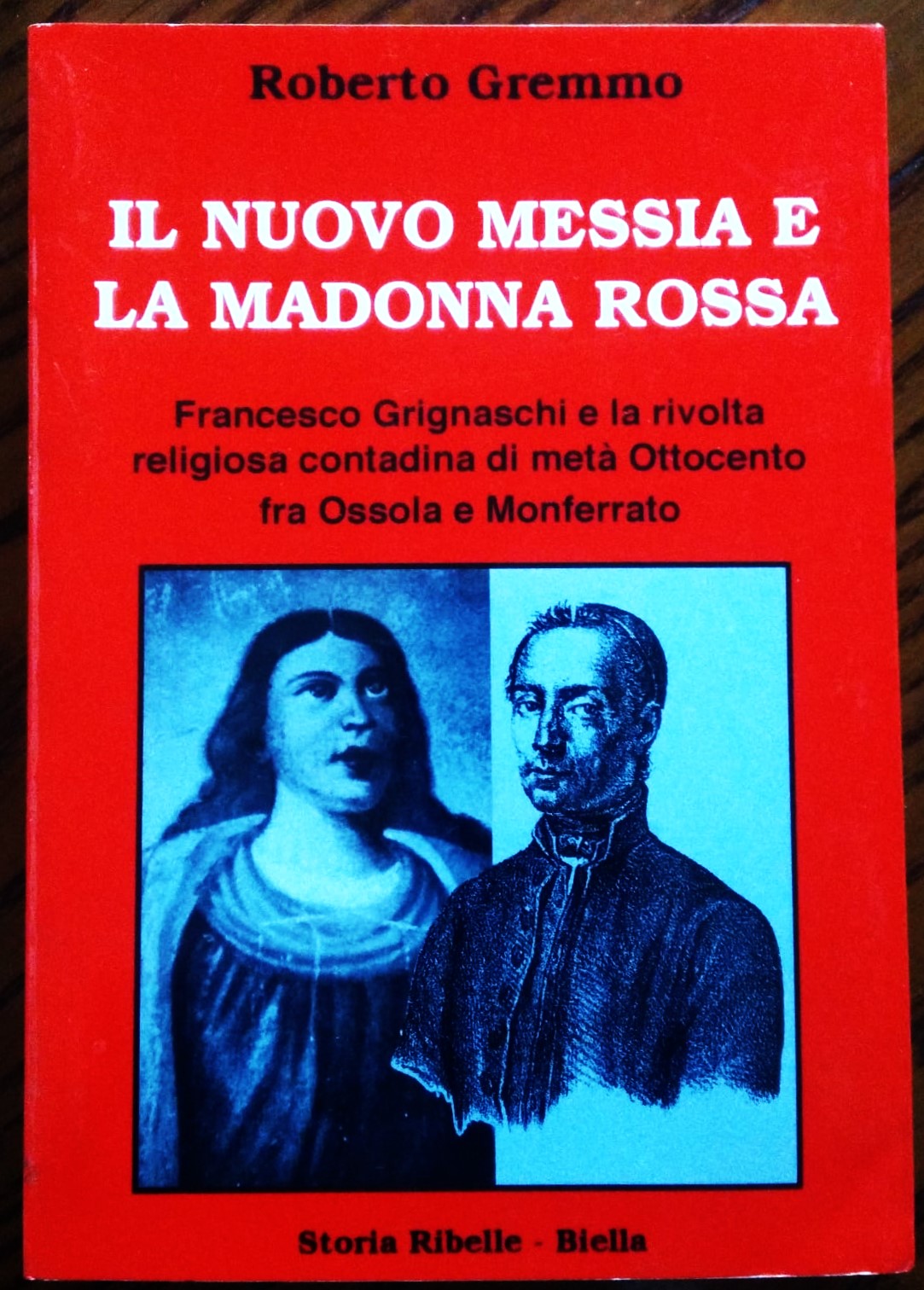 Il nuovo messia e la madonna rossa. Francesco Grignaschi e …