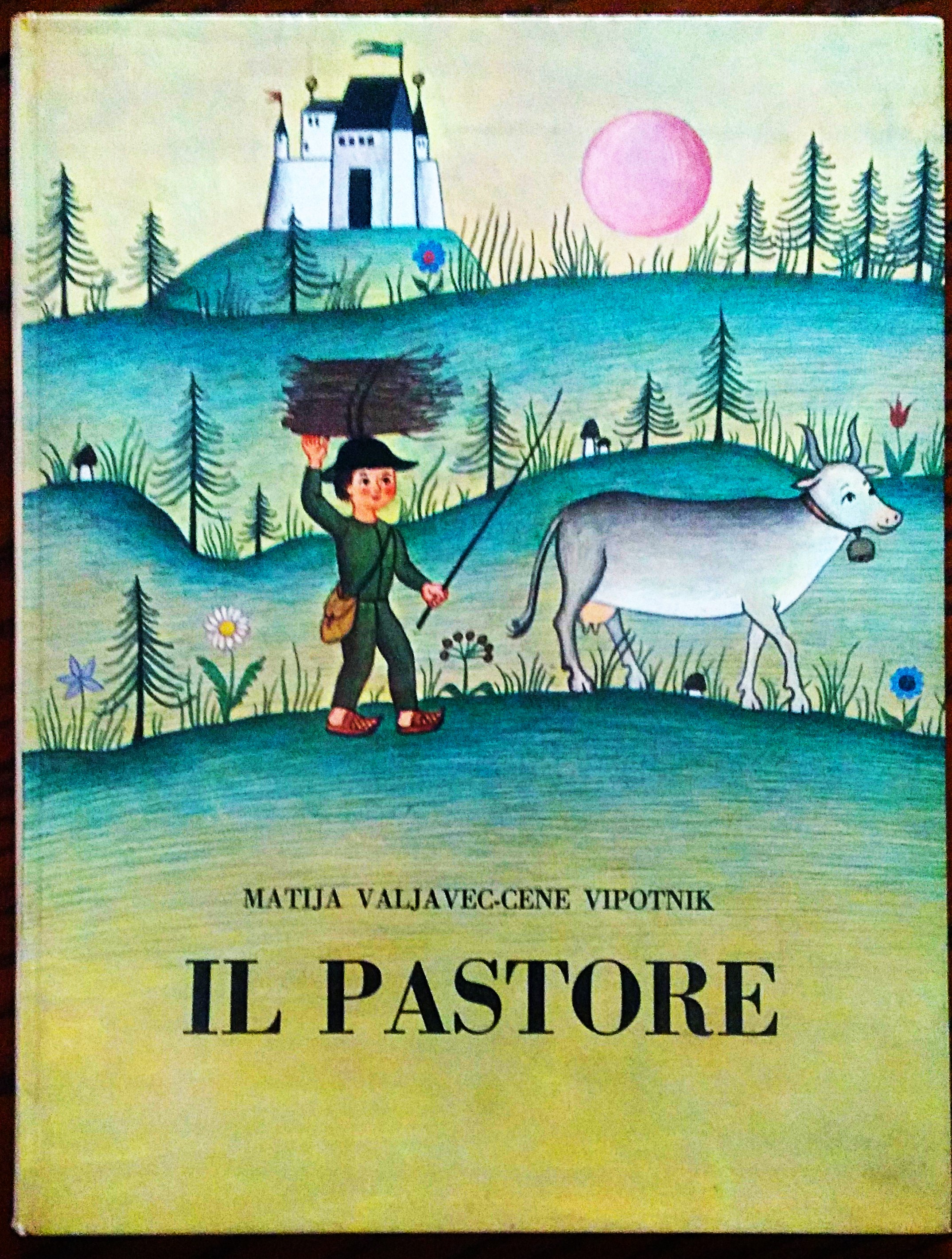 Il pastore. Illustrazioni di Marlenka Stupica. Traduzione di Mirko Rijavec.