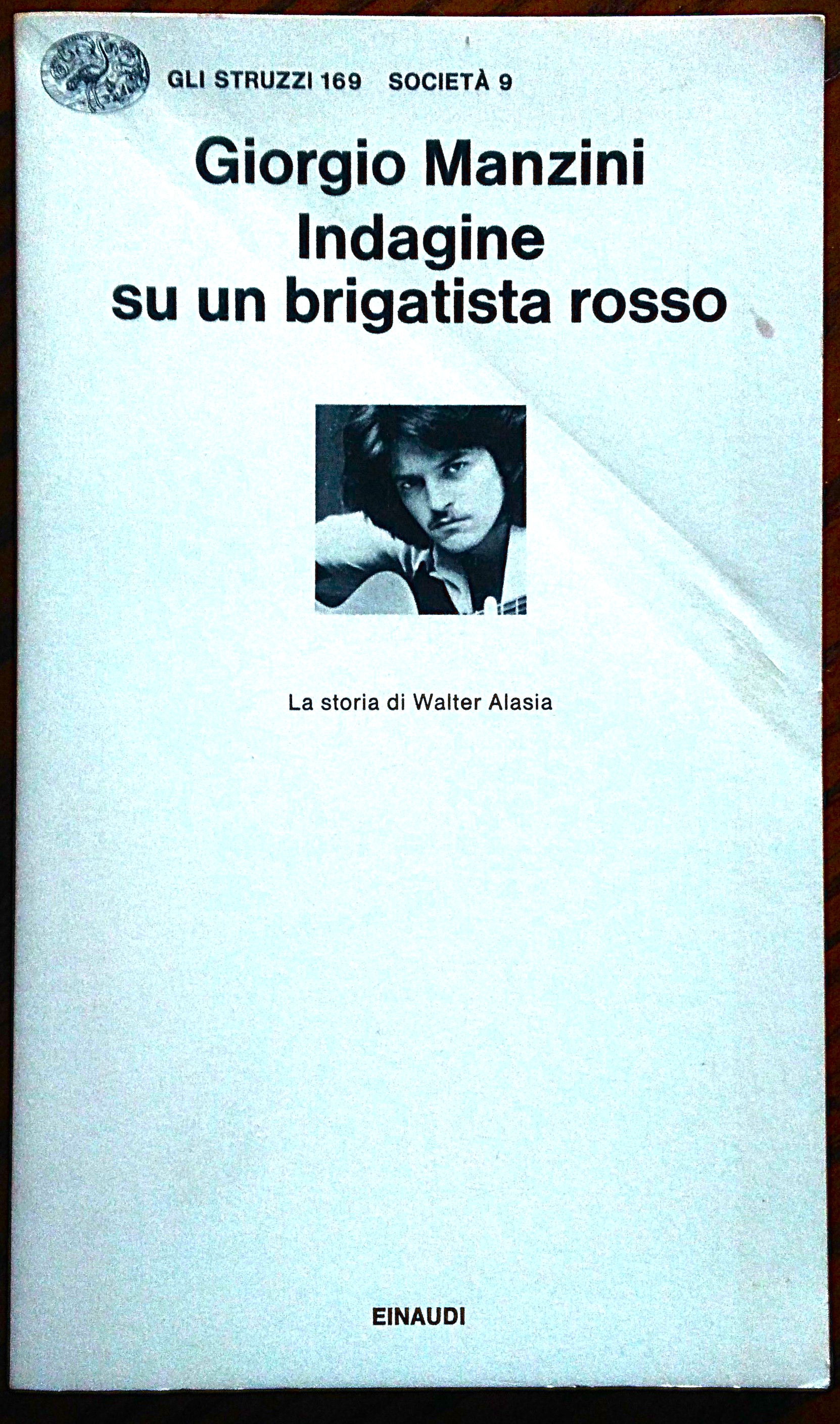 Indagine su un brigatista rosso. La storia di Walter Alasia.