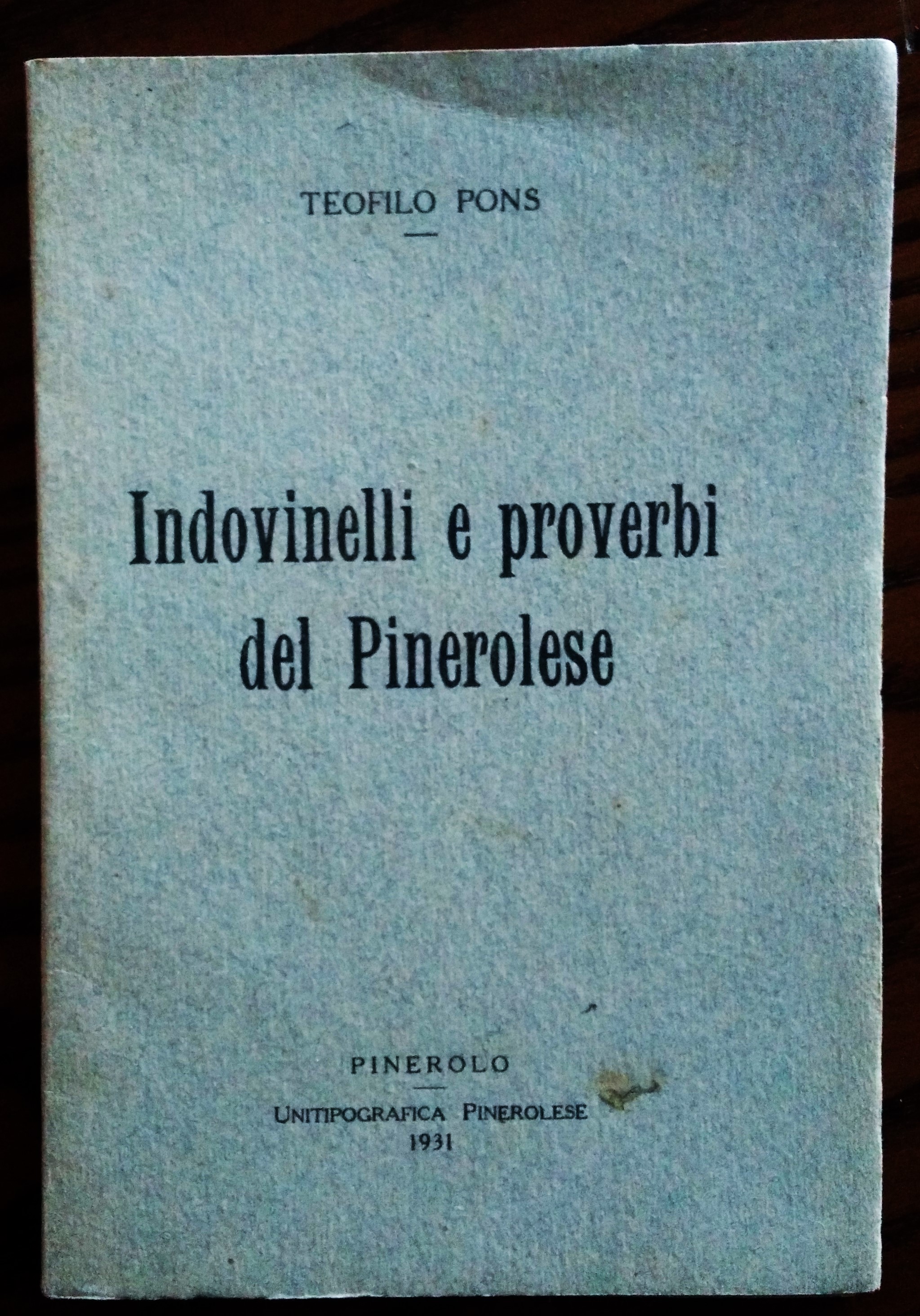 Indovinelli e proverbi del Pinerolese.