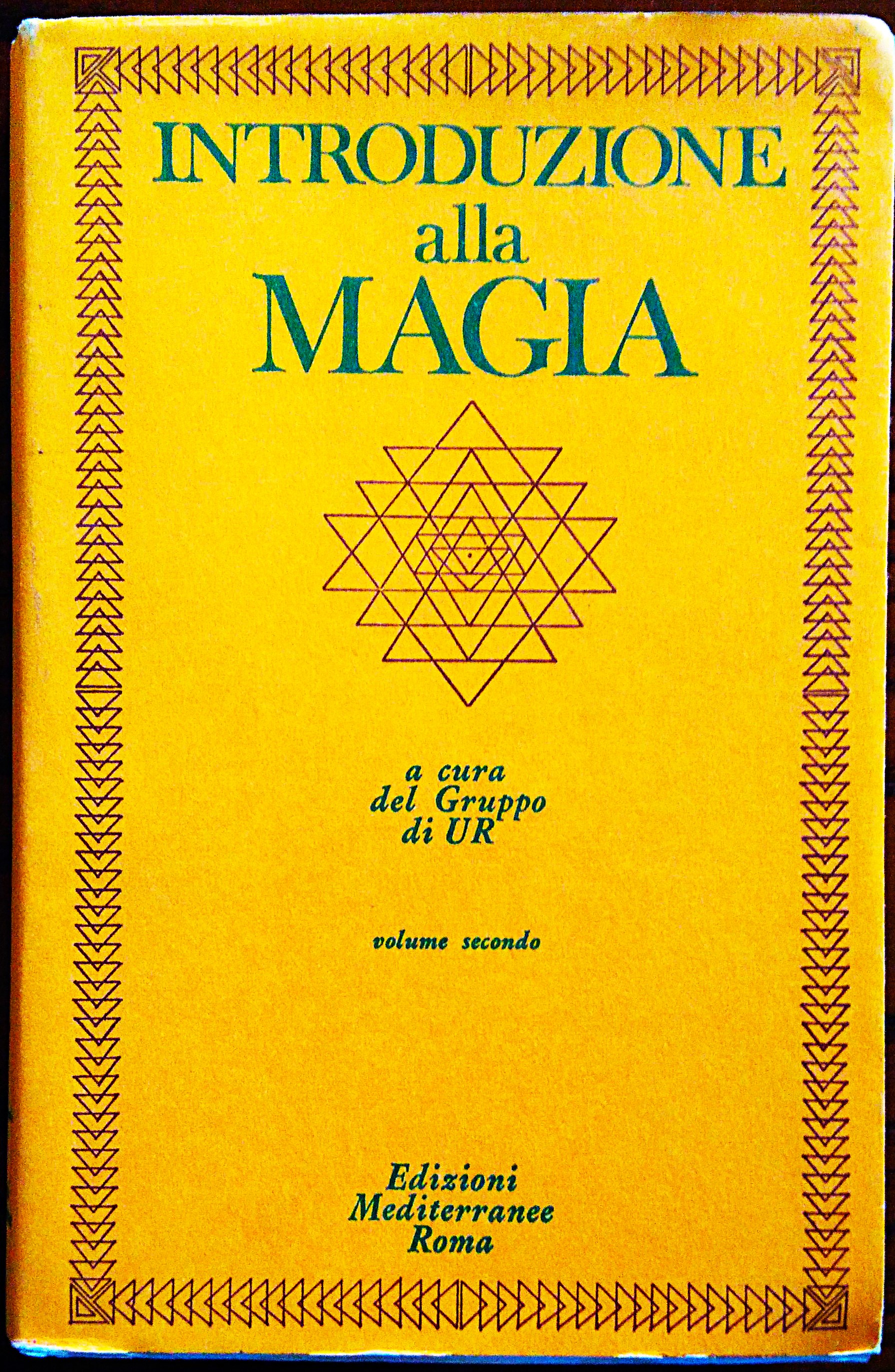 Introduzione alla magia. A cura del "Gruppo di UR". Ristampa …